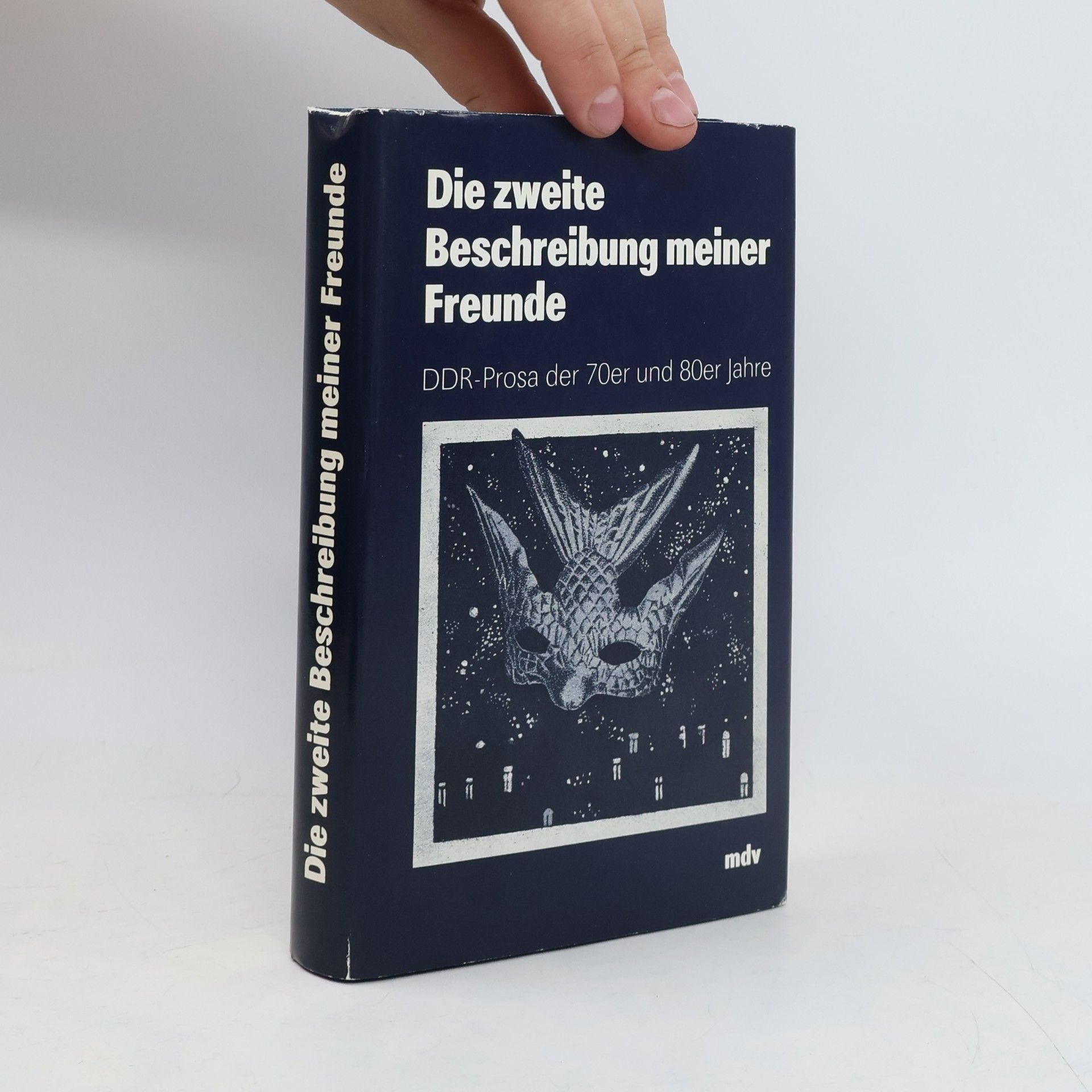 Hagen Bartusch Die zweite Beschreibung meiner Freunde
