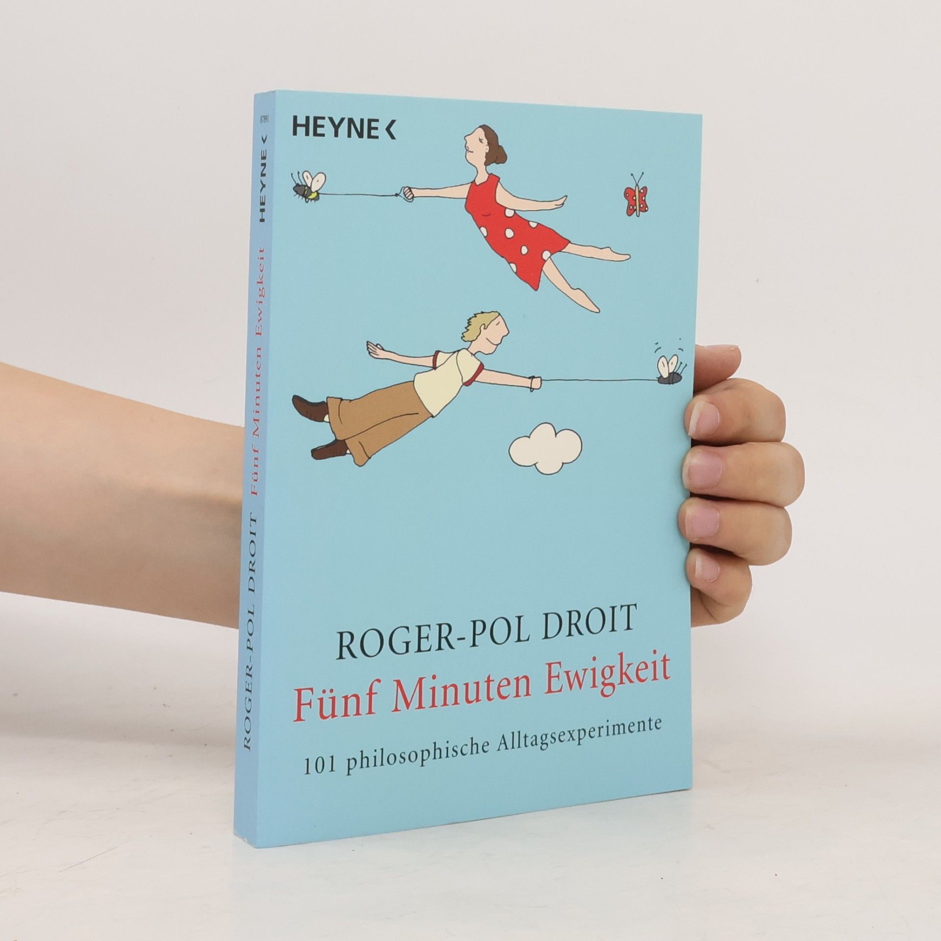 Roger-Pol Droit Fünf Minuten Ewigkeit