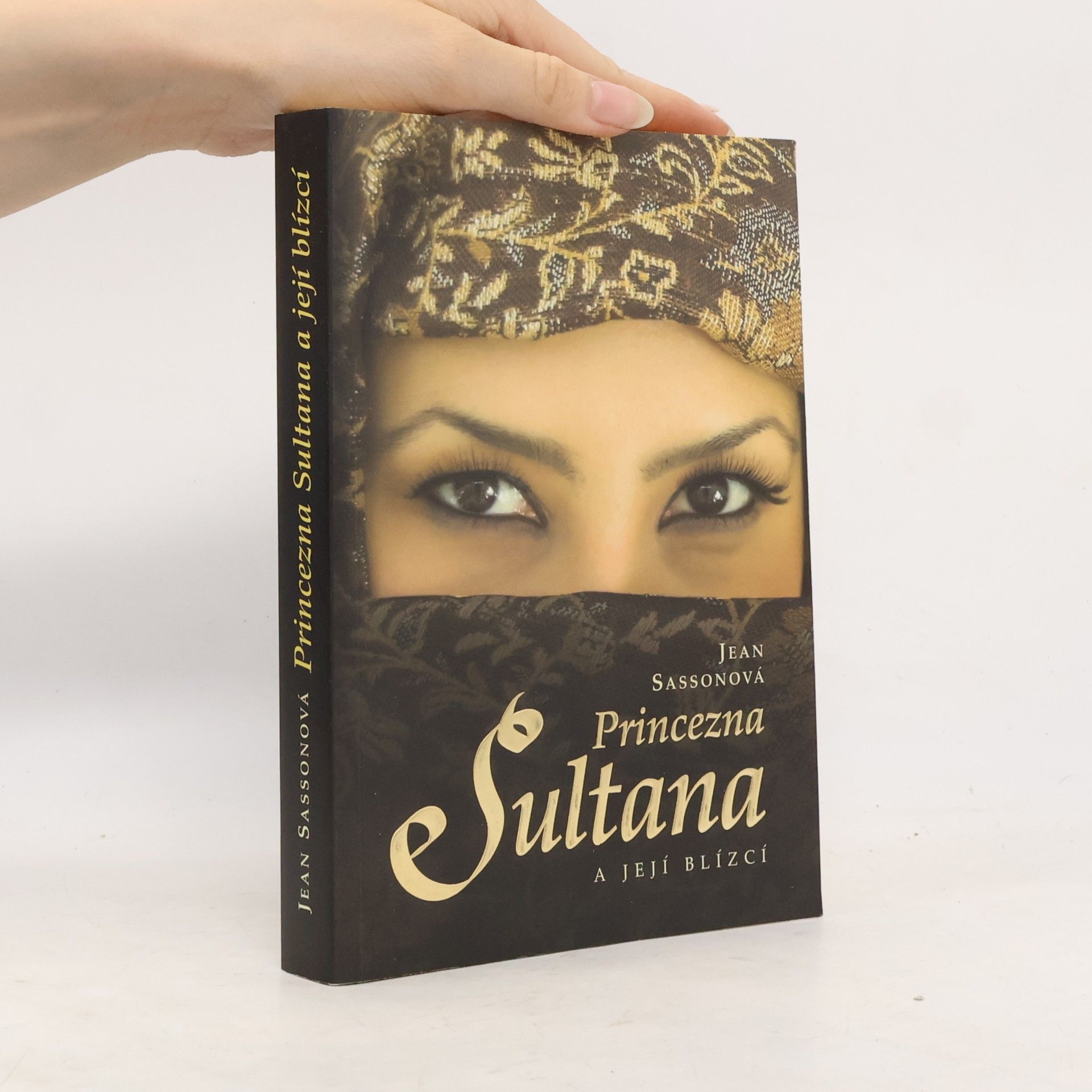 Jean Sasson Princezna Sultana a její blízcí