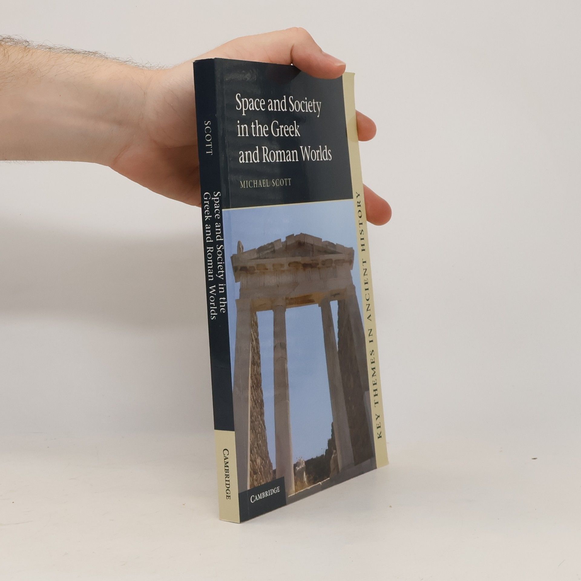 Michael Scott Space and Society in the Greek and Roman Worlds