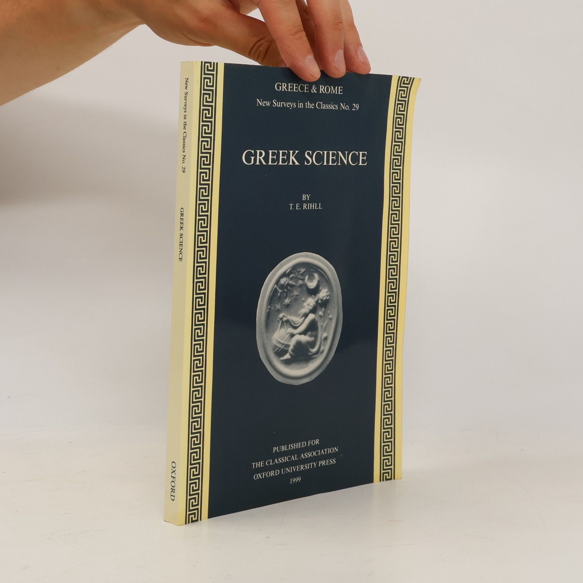 T. E. Rihll New Surveys in the Classics - 29: Greek Science
