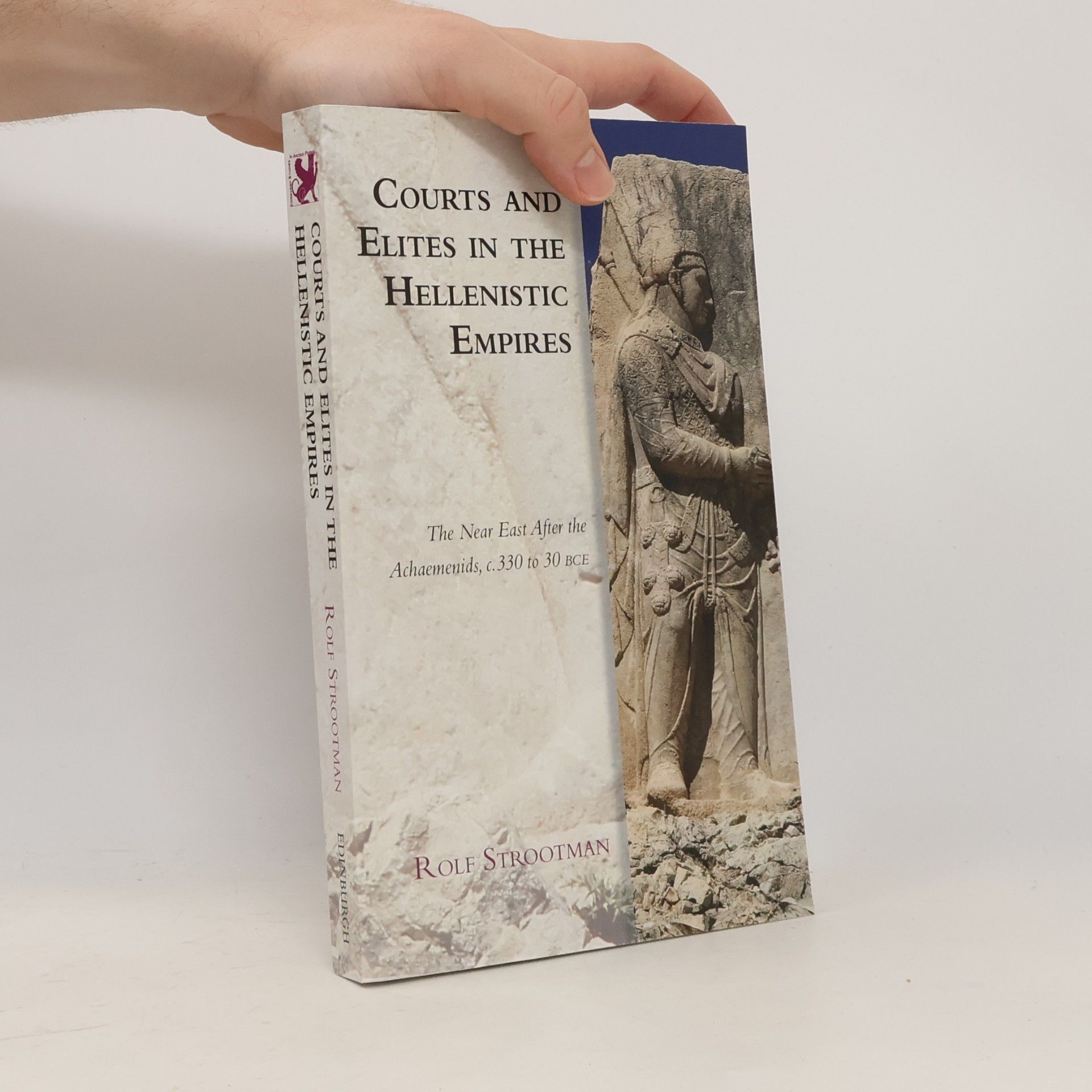 Rolf Strootman Courts and Elites in the Hellenistic Empires