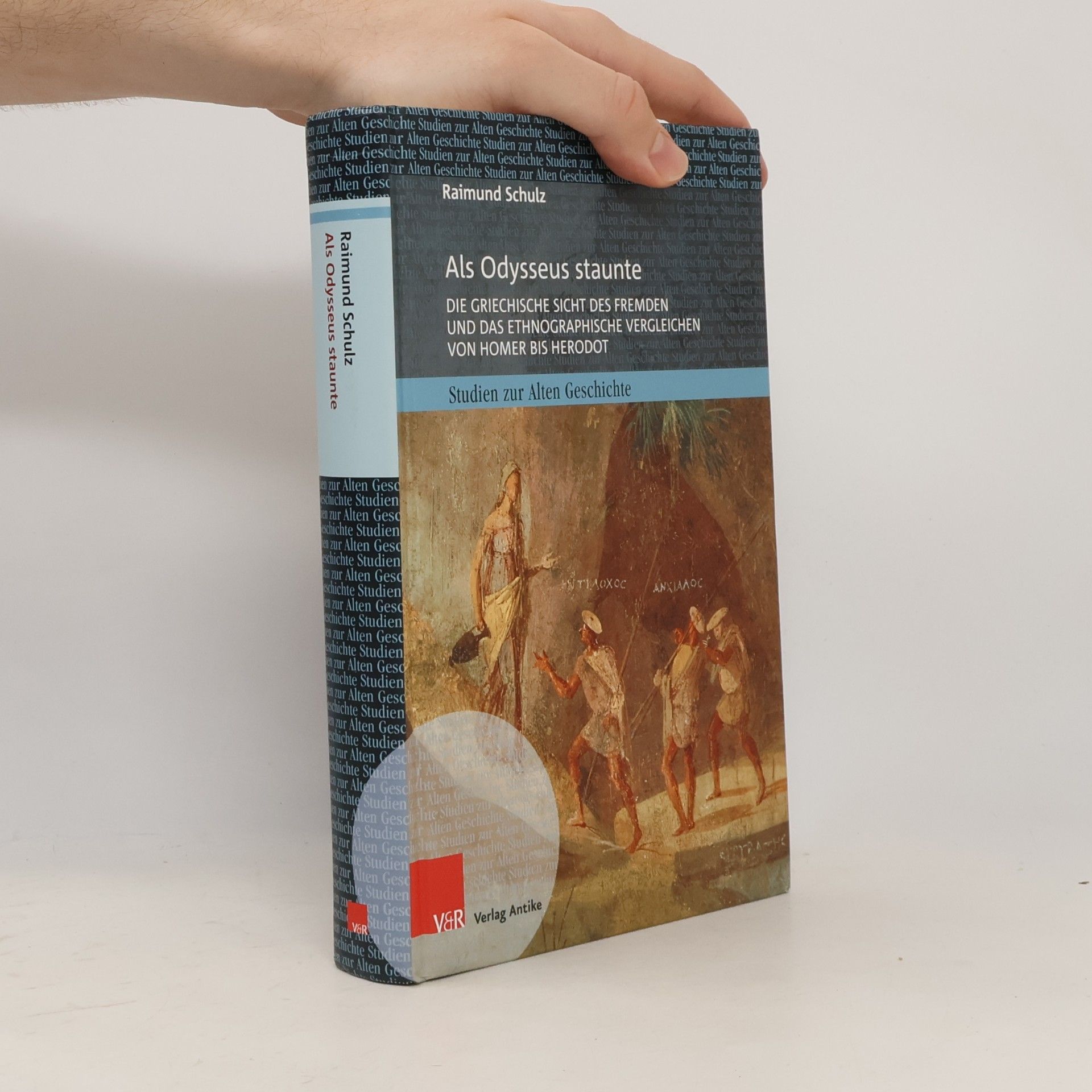 Raimund Schulz Studien zur Alten Geschichte - 29: Als Odysseus staunte