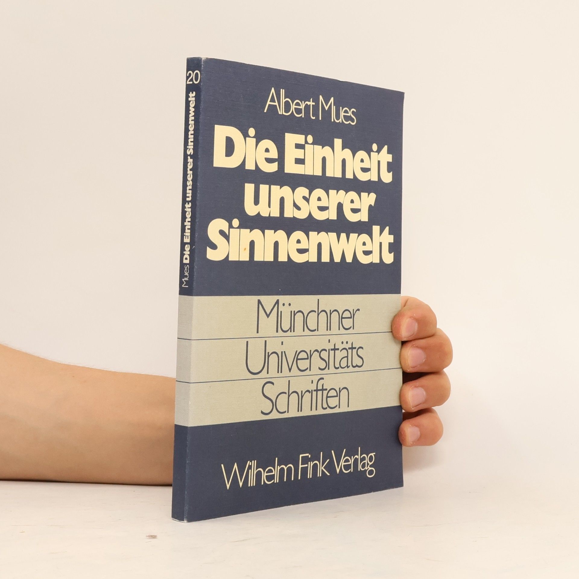 Albert Mues Die Einheit unserer Sinnenwelt