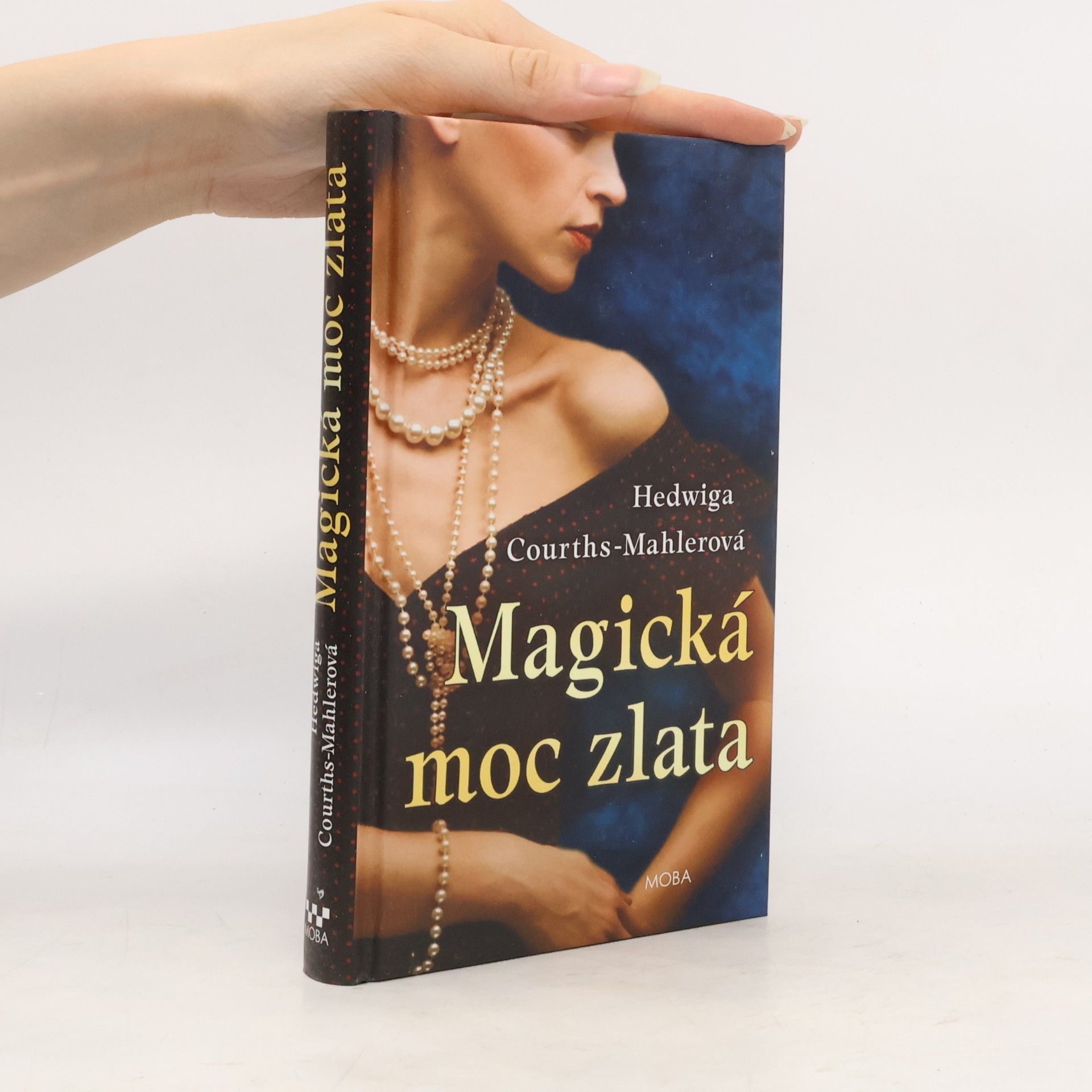 Hedwiga Courthsová-Mahlerová Magická moc zlata
