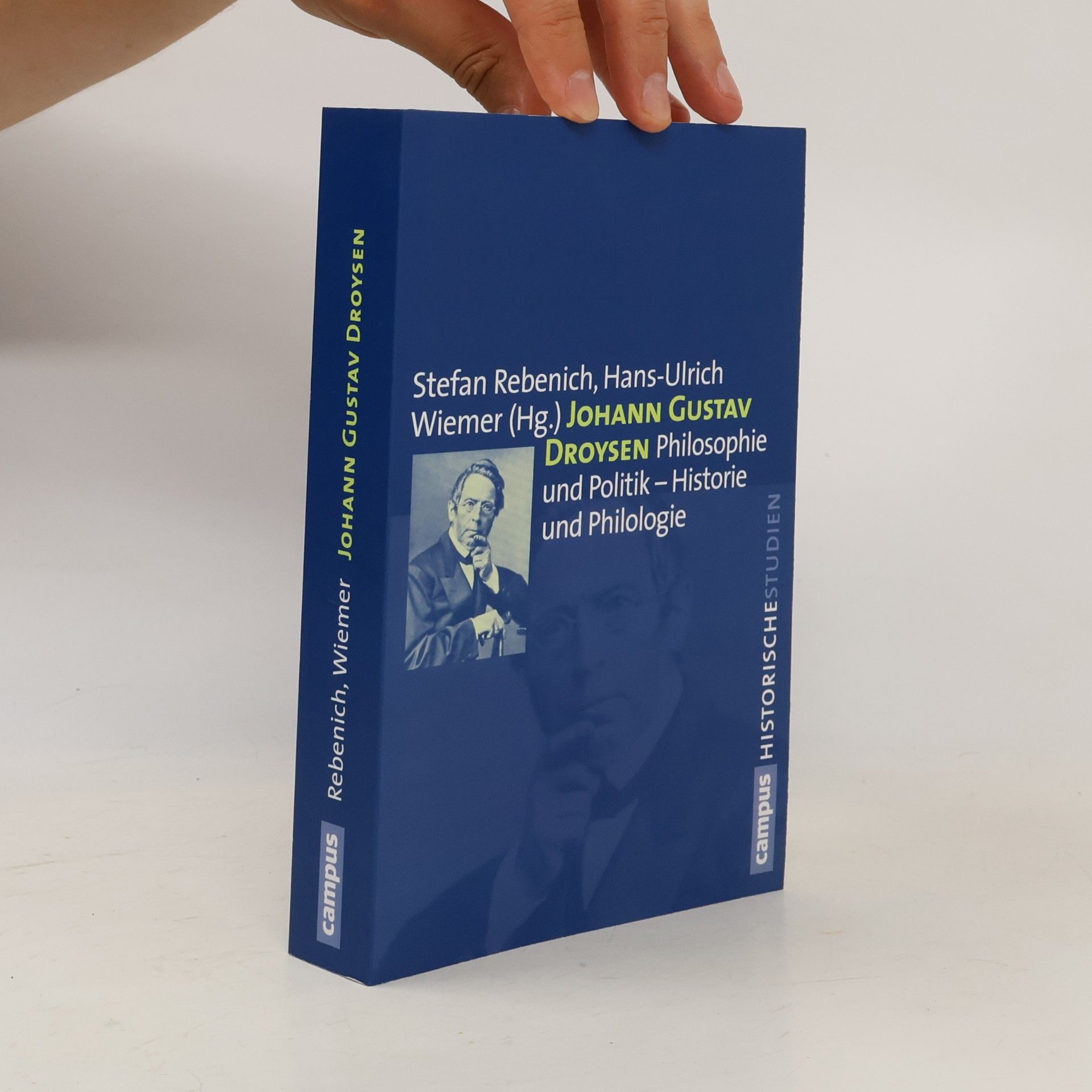 Hans-Ulrich Wiemer Campus Historische Studien - 61: Johann Gustav Droysen