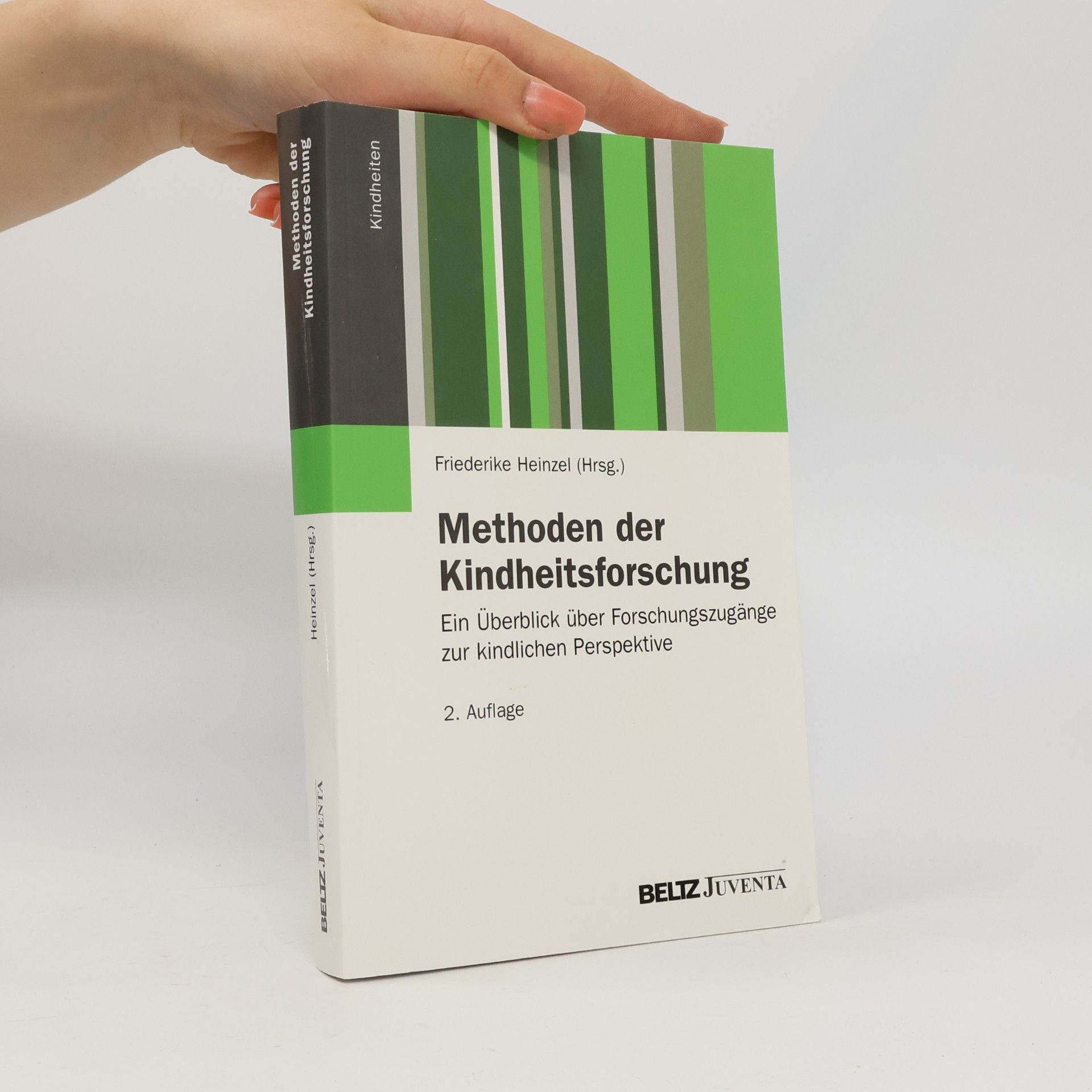 Friederike Heinzel Kindheiten: Methoden der Kindheitsforschung