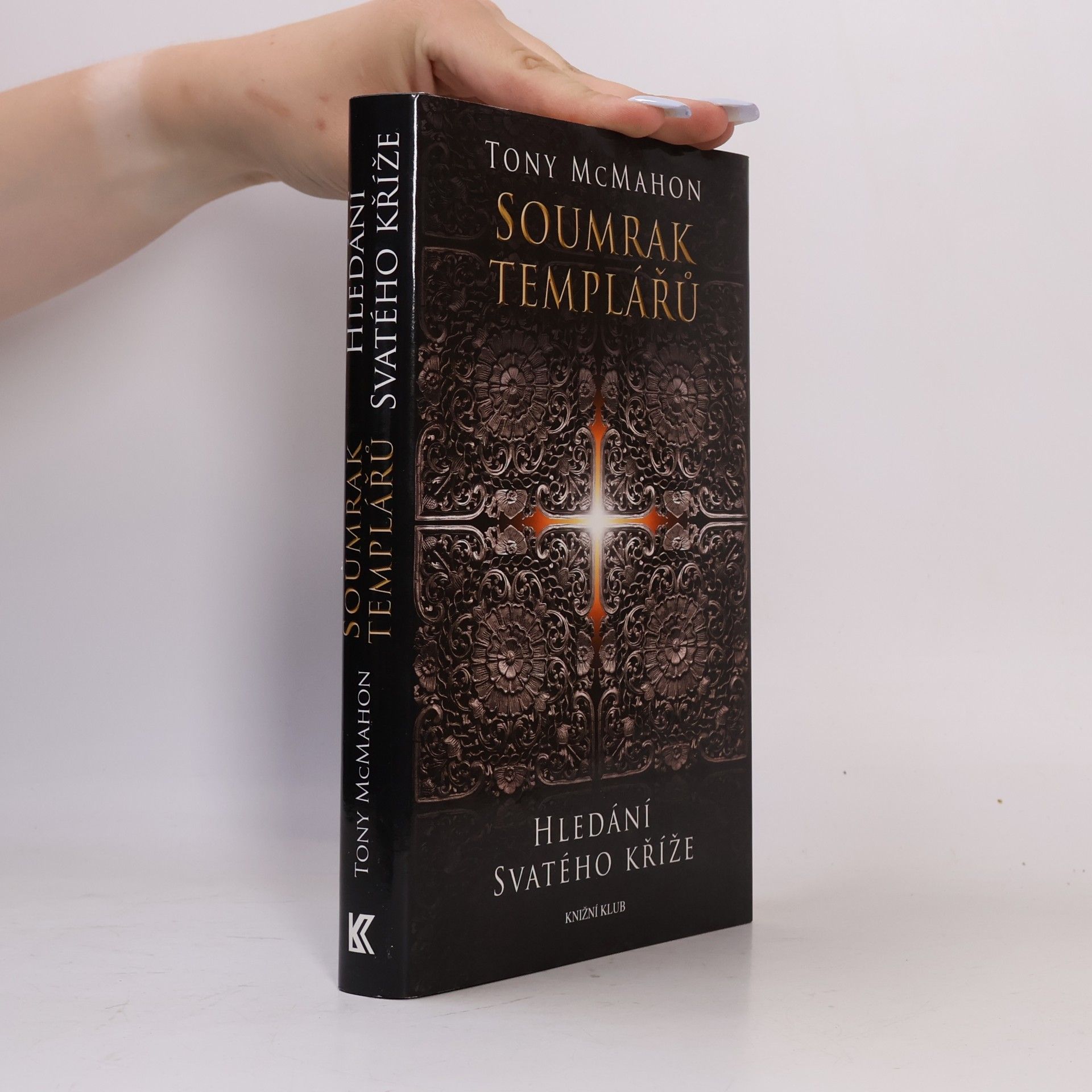 Tony McMahon Soumrak templářů. Hledání svatého kříže