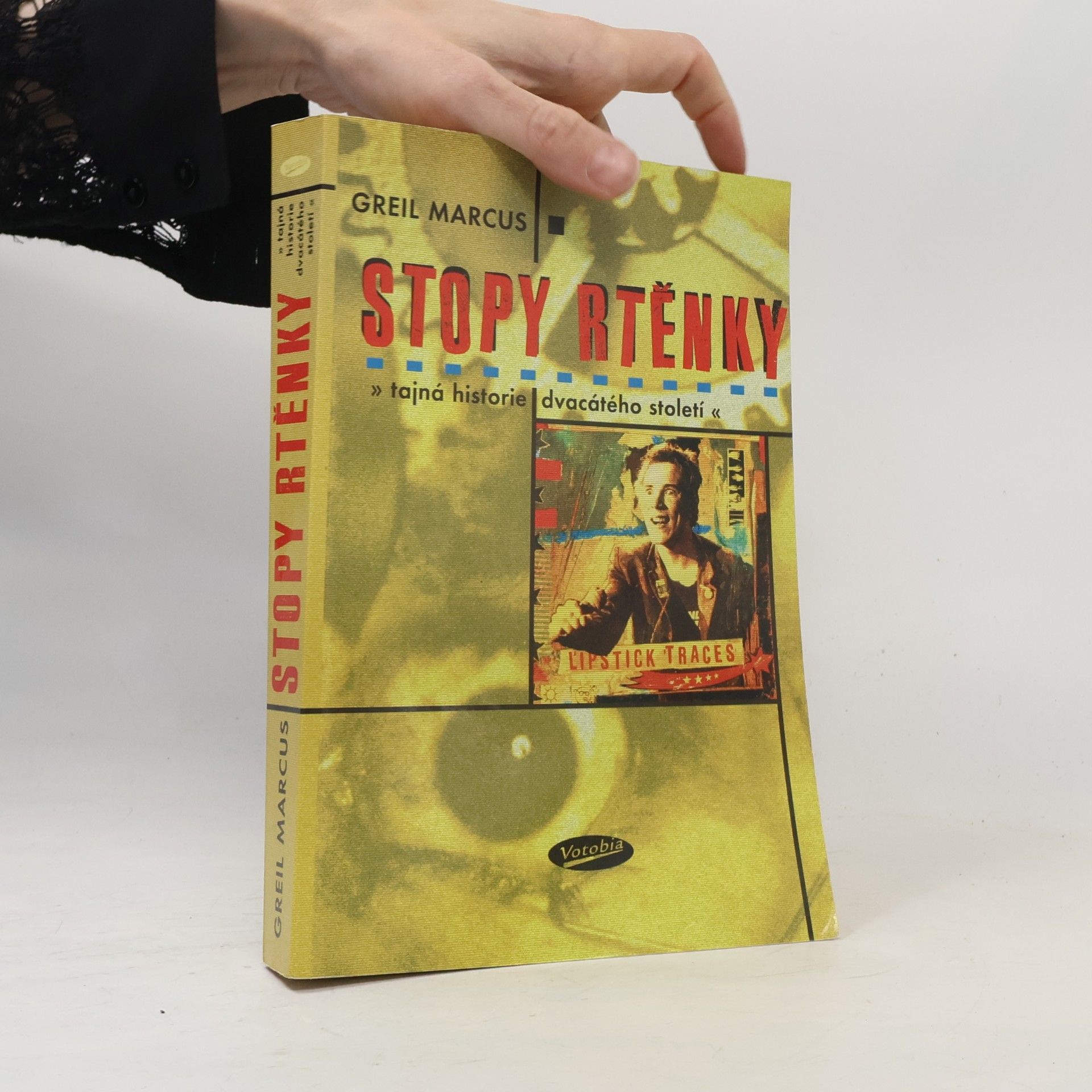 Greil Marcus Stopy rtěnky - Tajná historie dvacátého století