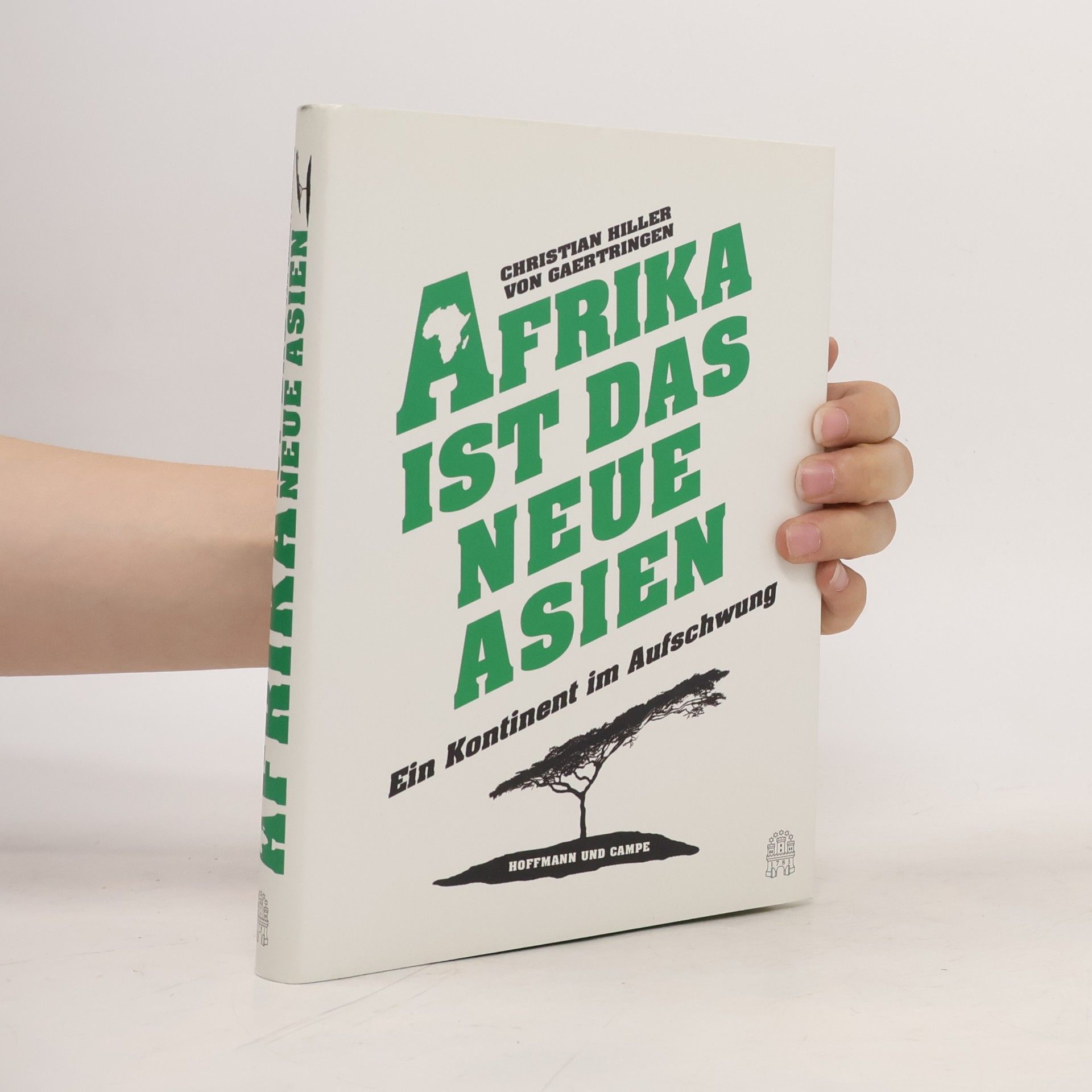 Christian Hiller von Gaertringen Afrika ist das neue Asien