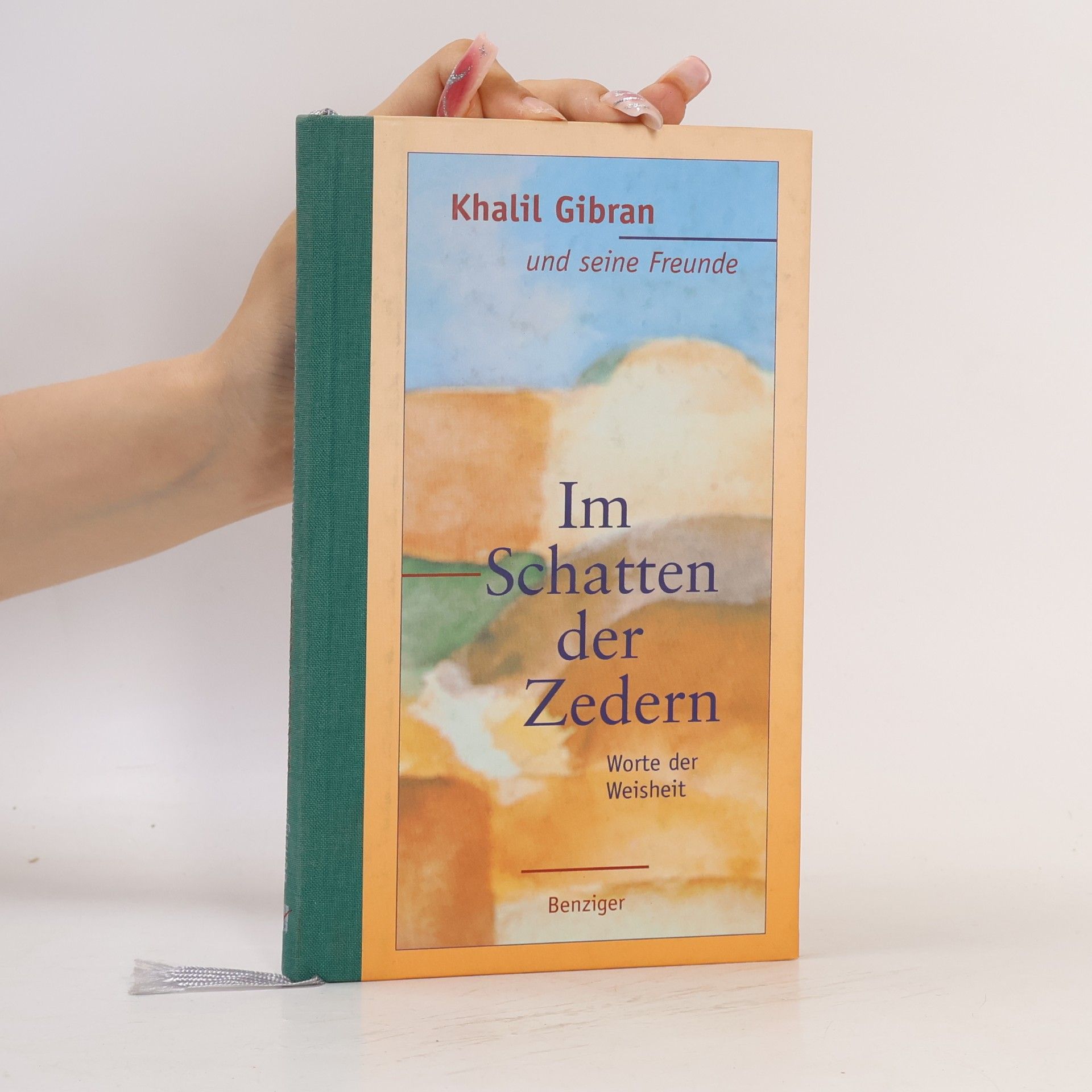 Kahlil Gibran Im Schatten der Zedern. Worte der Weisheit.