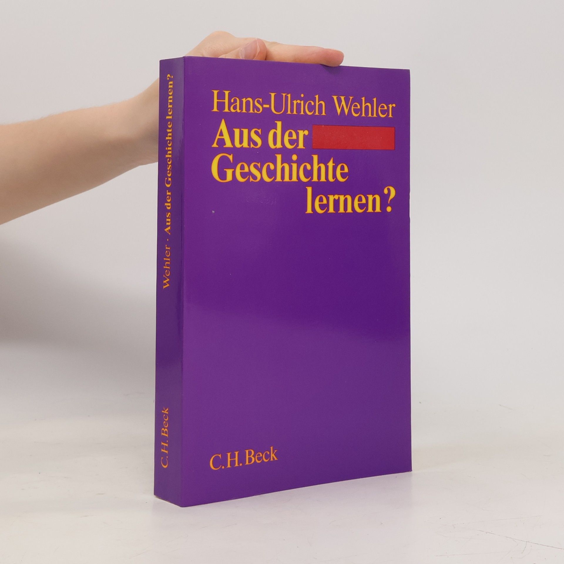 Hans-Ulrich Wehler Aus der Geschichte lernen?
