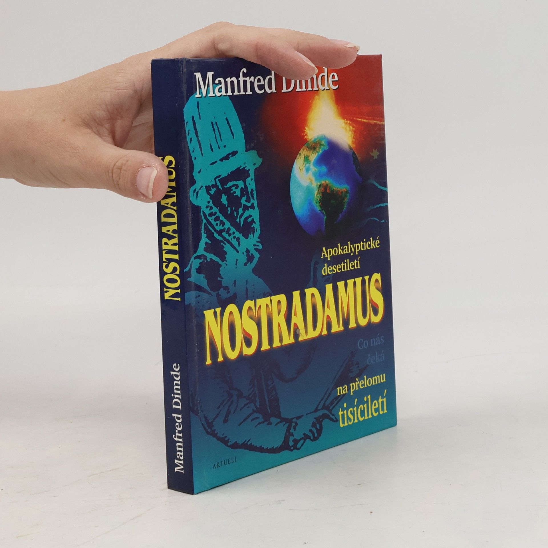Jana Grégrová Nostradamus : apokalyptické desetiletí : co nás čeká na přelomu tisíciletí
