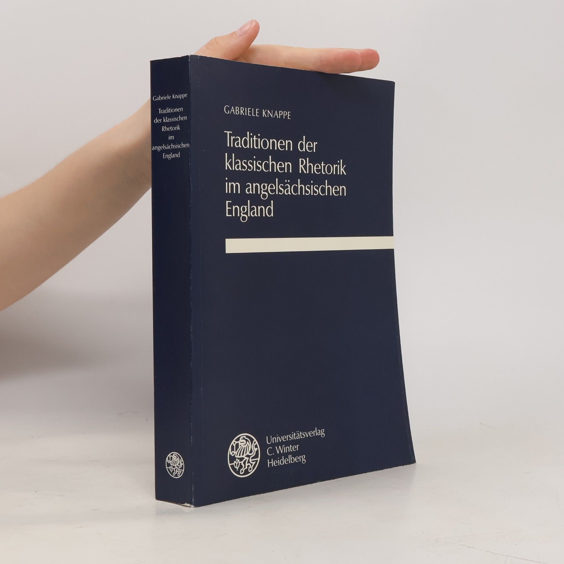 Gabriele Knappe Anglistische Forschungen: Traditionen der klassischen Rhetorik im angelsächsischen England: Diss.