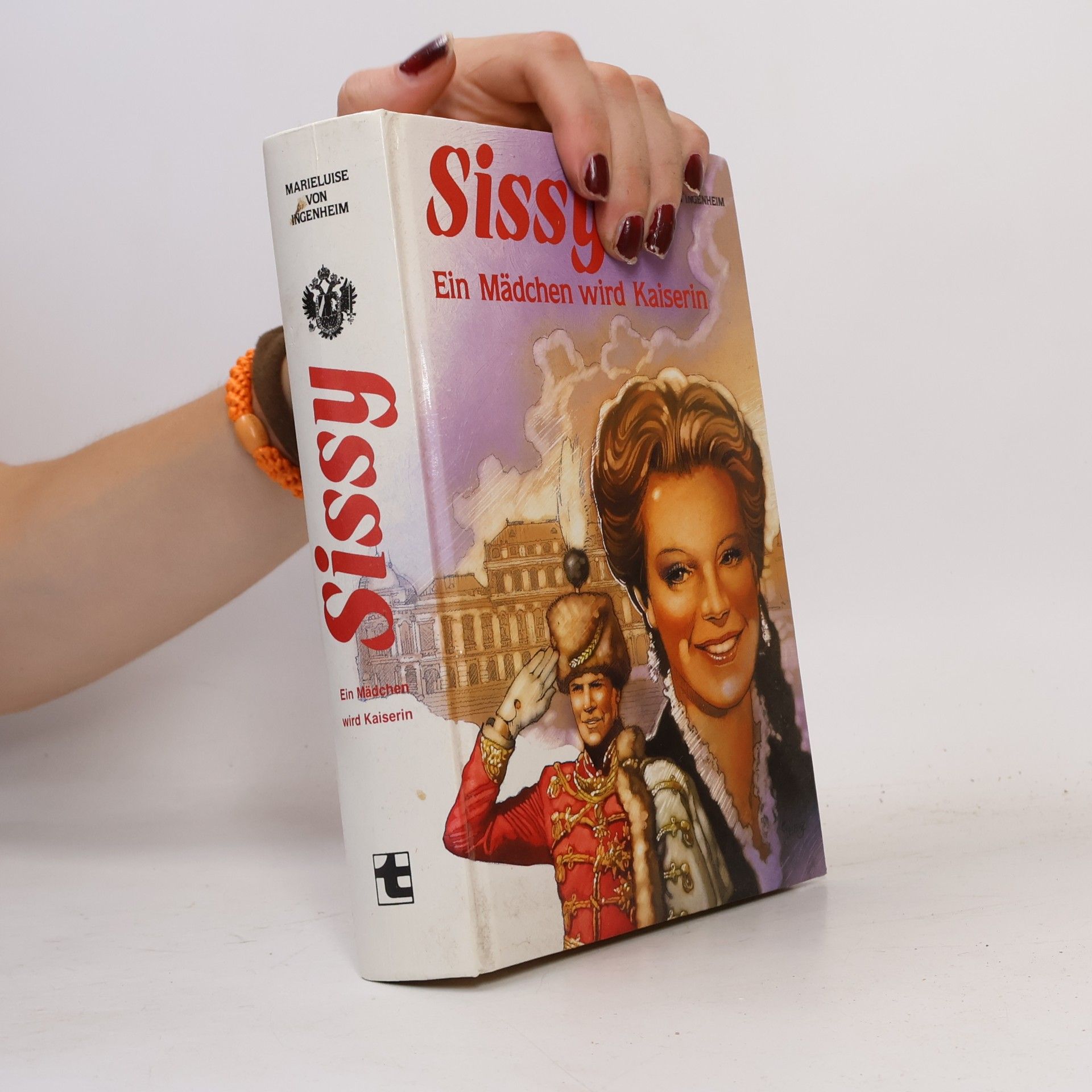 Maireluise von Ingenheim Sissy. Ein Mädchen wird Kaiserin