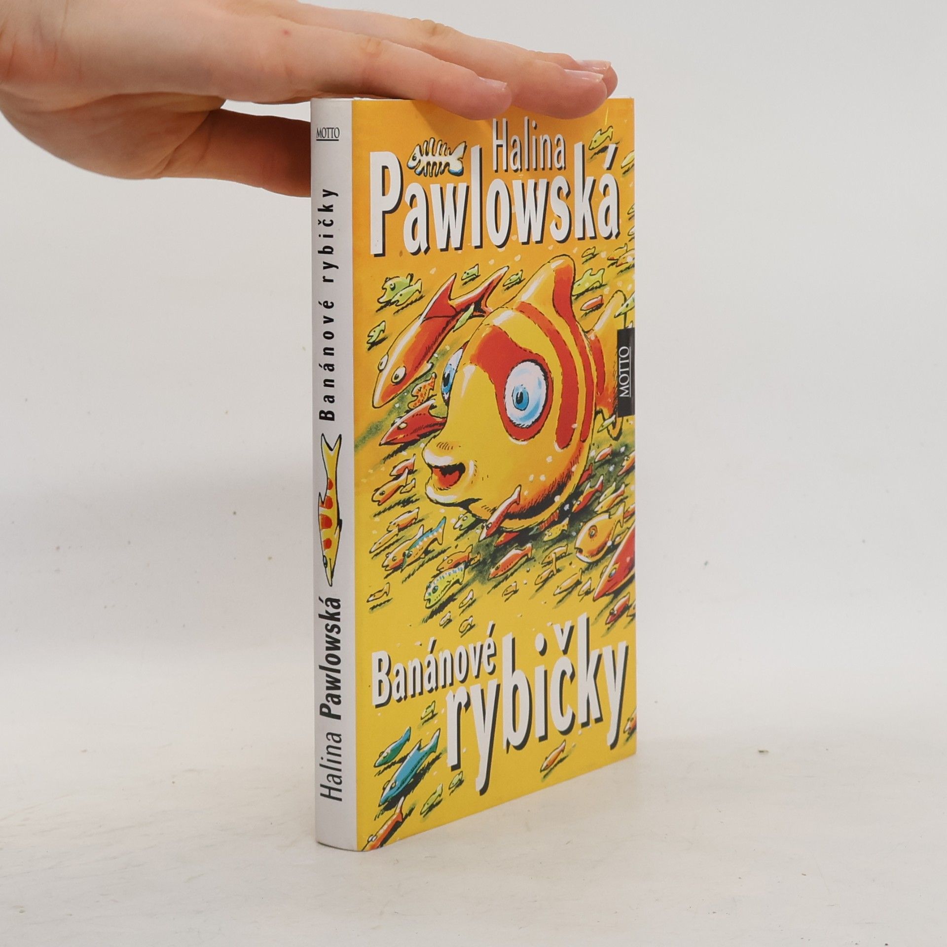 Halina Pawlowská Banánové rybičky