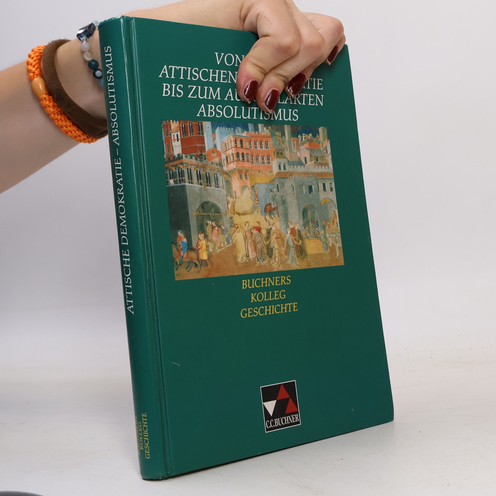 Von der Attischen Demokratie bis zum aufgeklärten Absolutismus