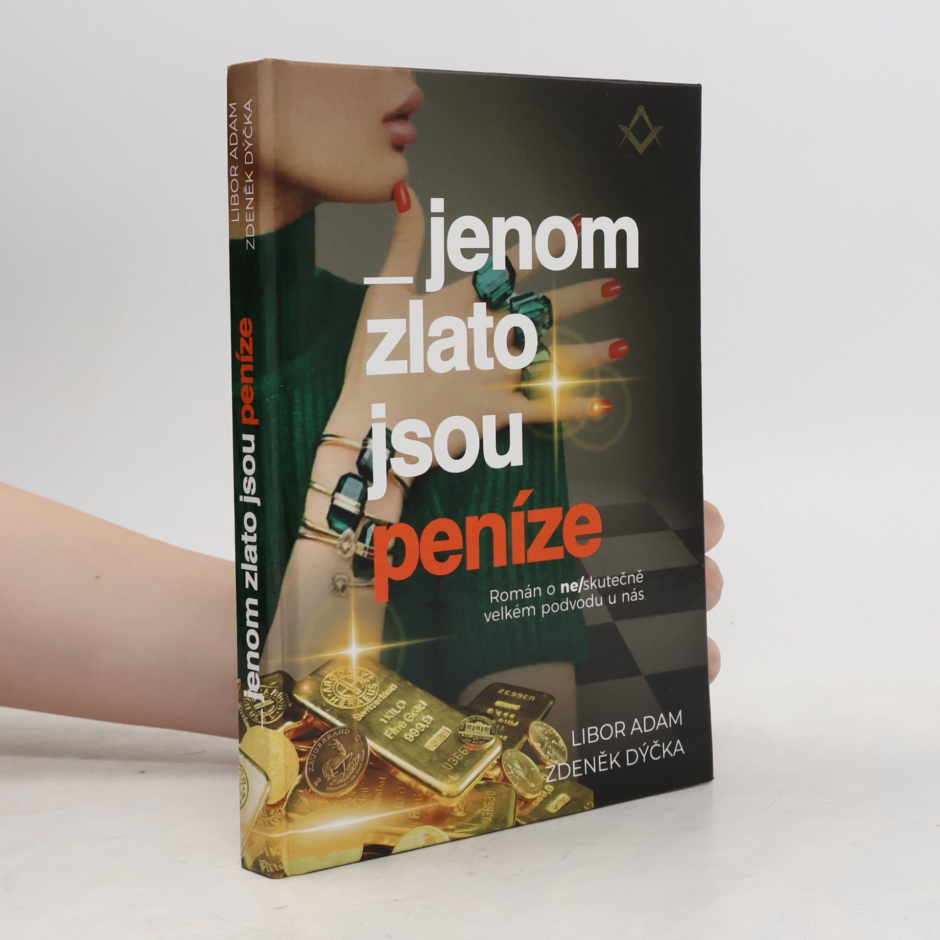 Libor Adam Jenom zlato jsou peníze