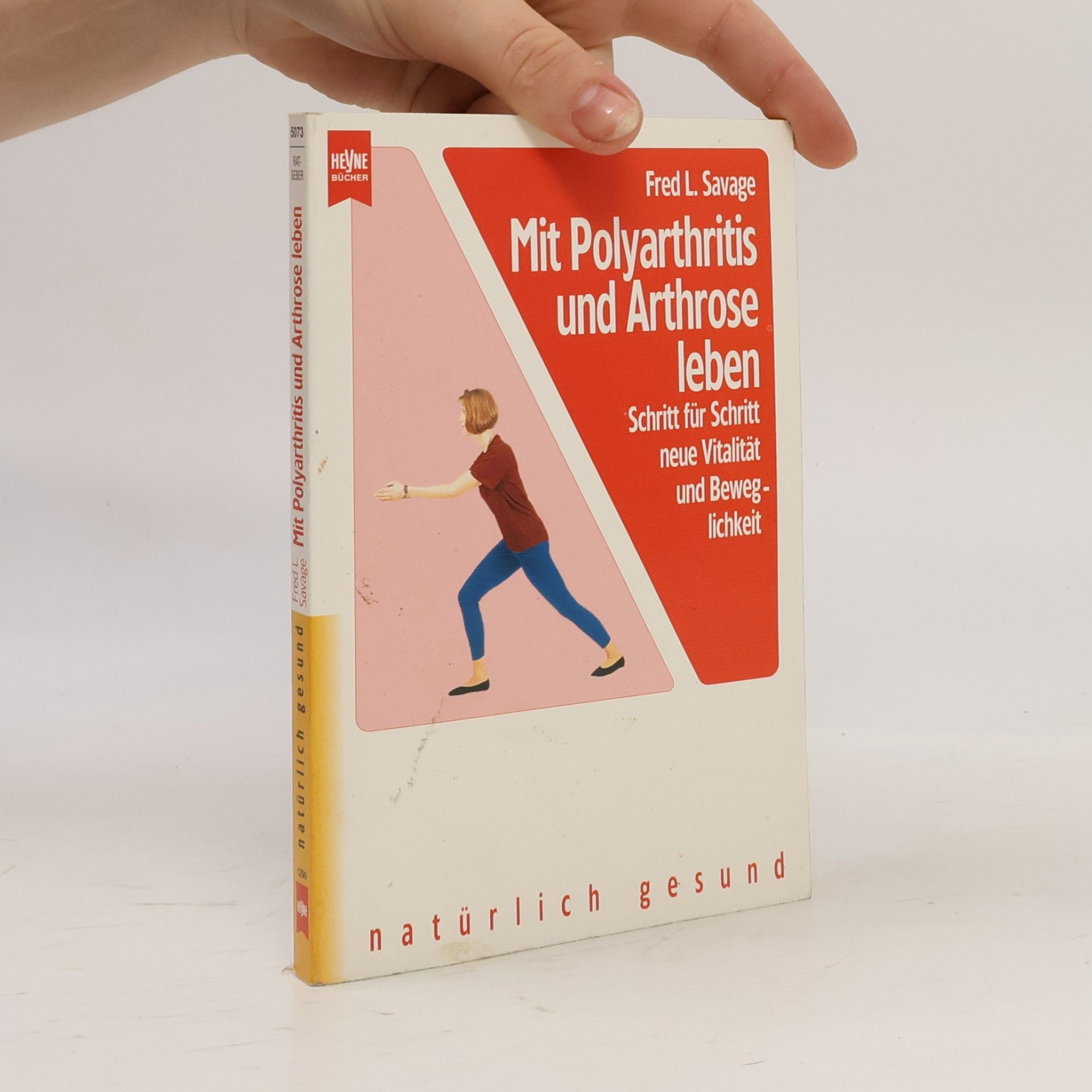 Fred L. Savage Mit Polyarthritis und Arthrose leben