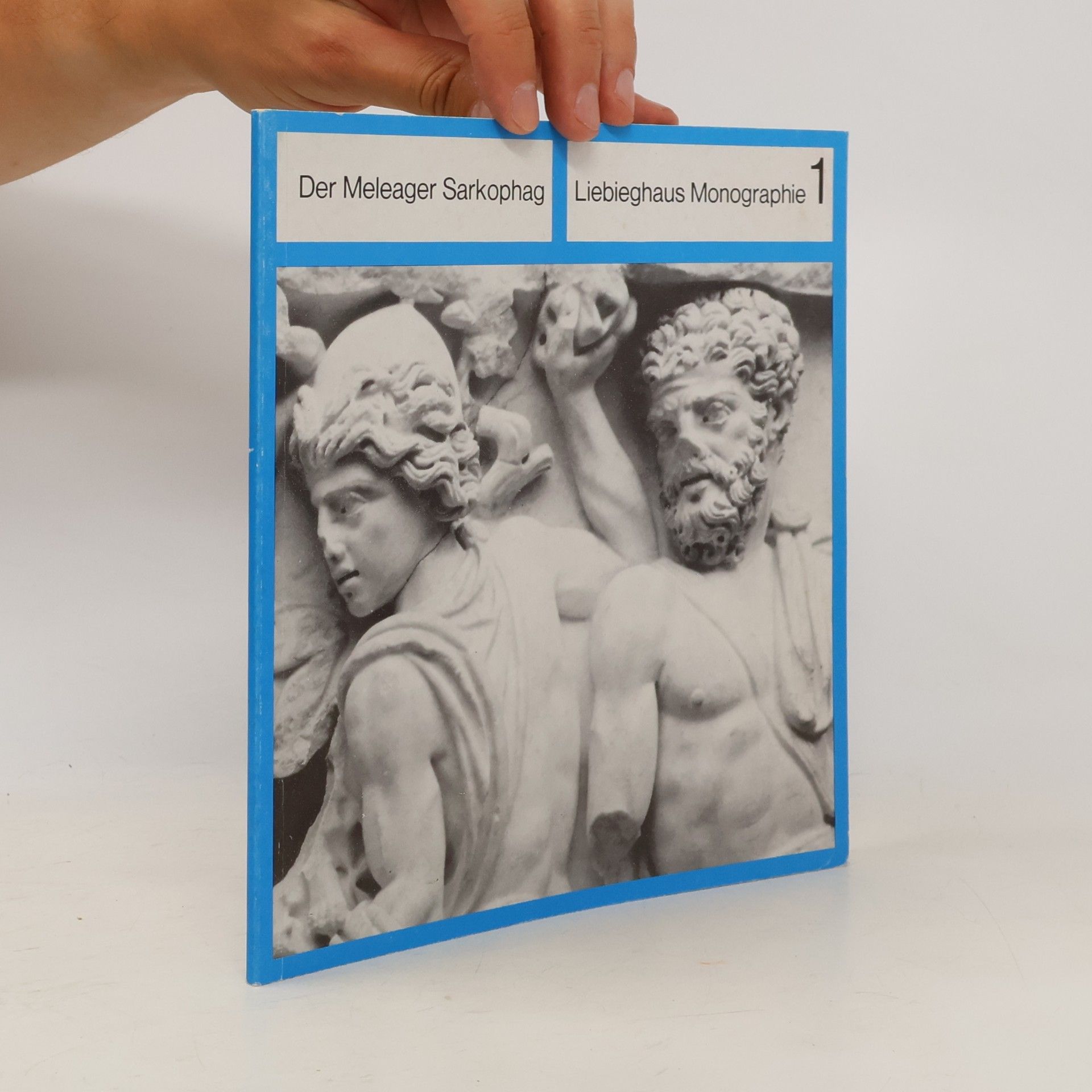 Autorenkollektiv Liebieghaus Monographie 1. Der Meleager Sarkophag