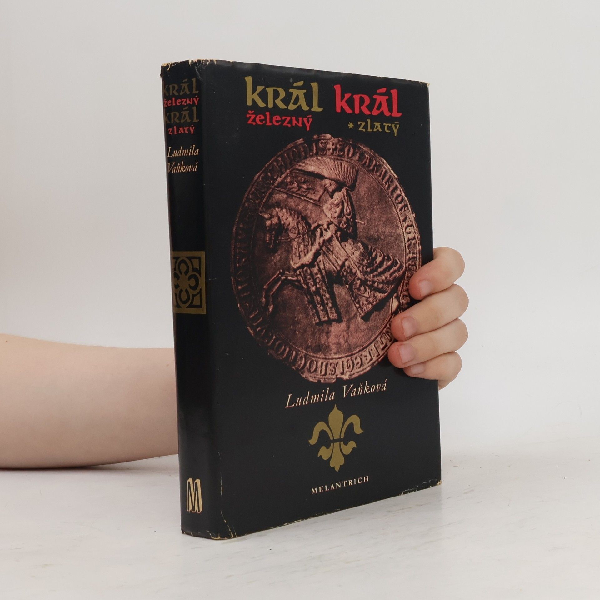 Ludmila Vaňková Král železný, král zlatý