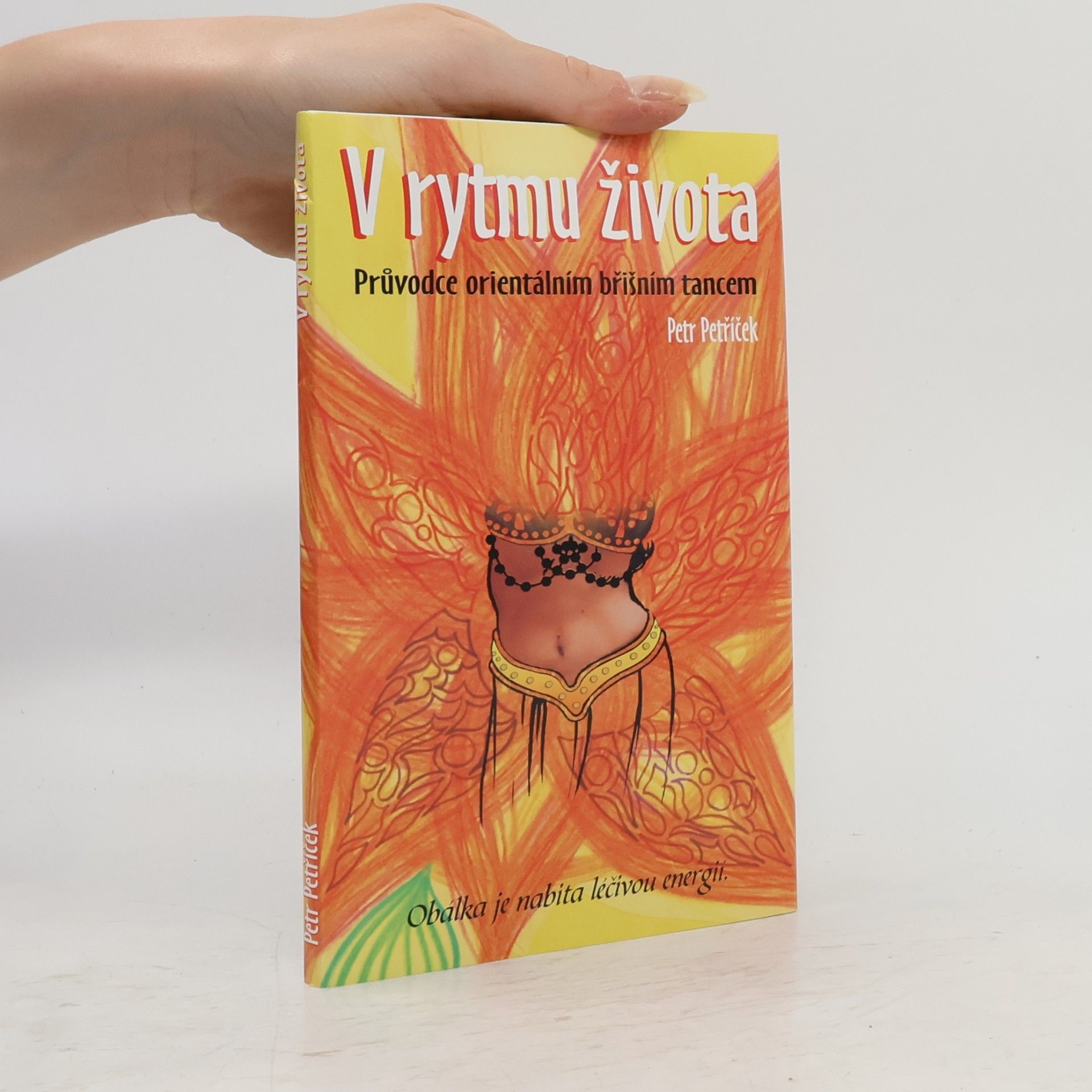 Petr Petříček V rytmu života. Průvodce orientálním břišním tancem