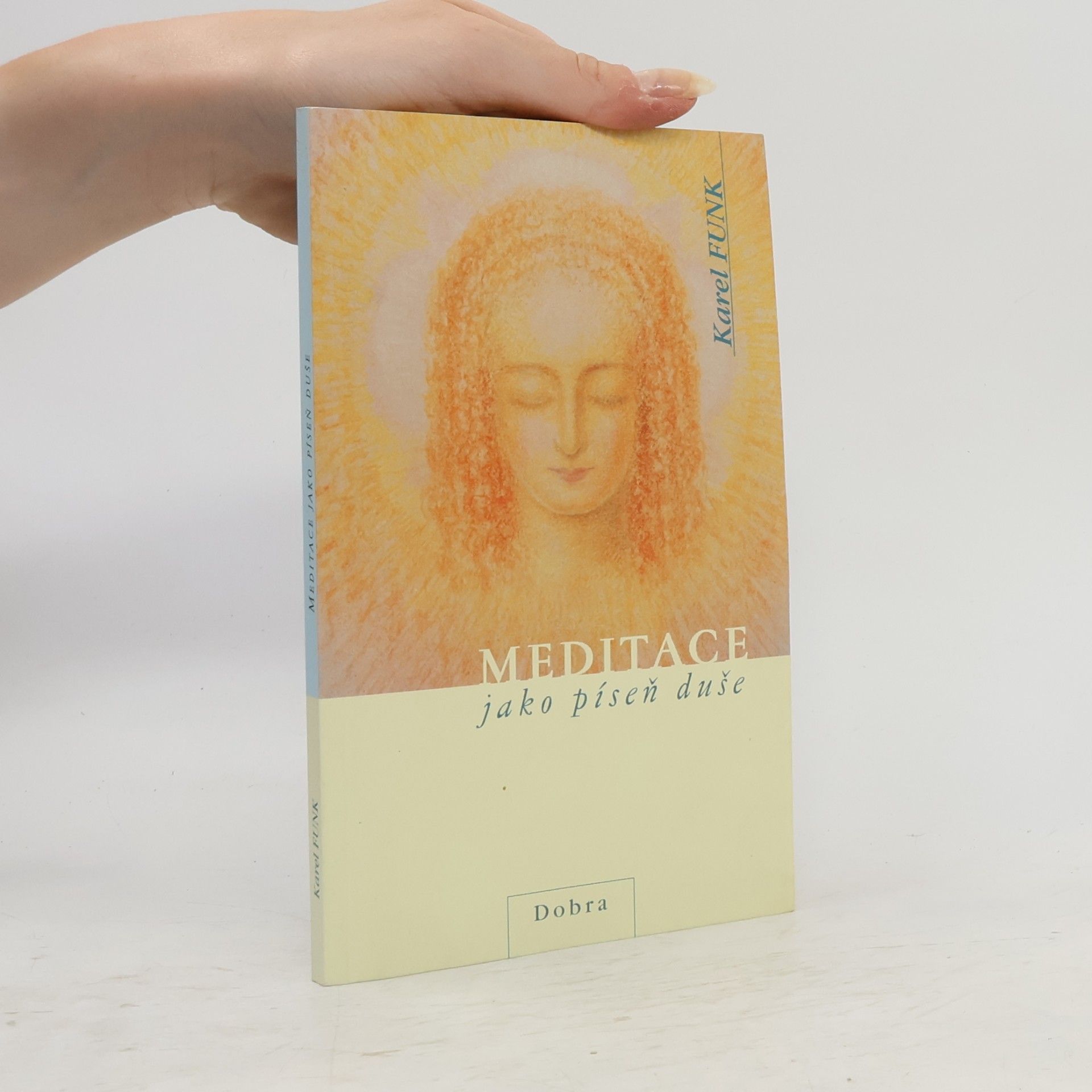 Karel Funk Meditace jako píseň duše