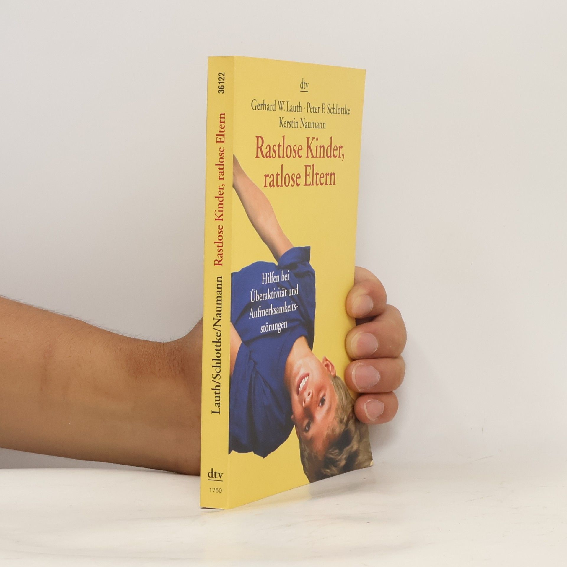 Gerhard W. Lauth Rastlose Kinder, ratlose Eltern