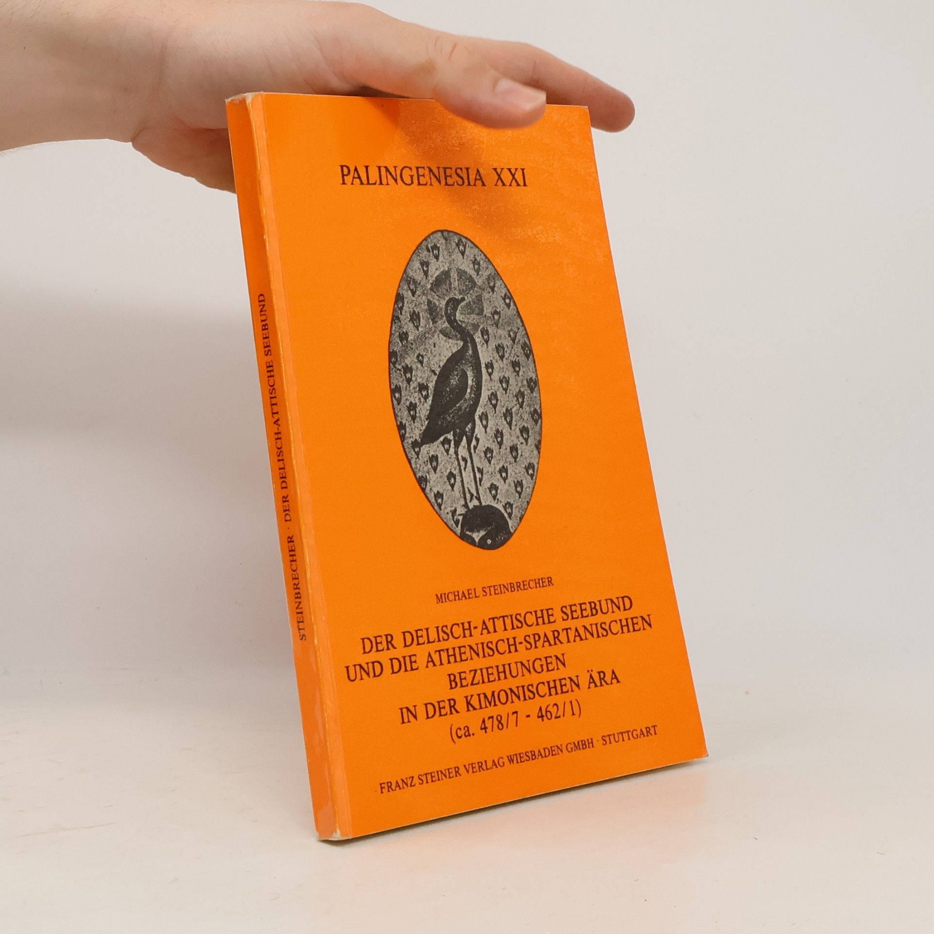 Palingenesia - 21: Der delisch-attische Seebund und die athenisch-spartanischen Beziehungen in der kimonischen Ära