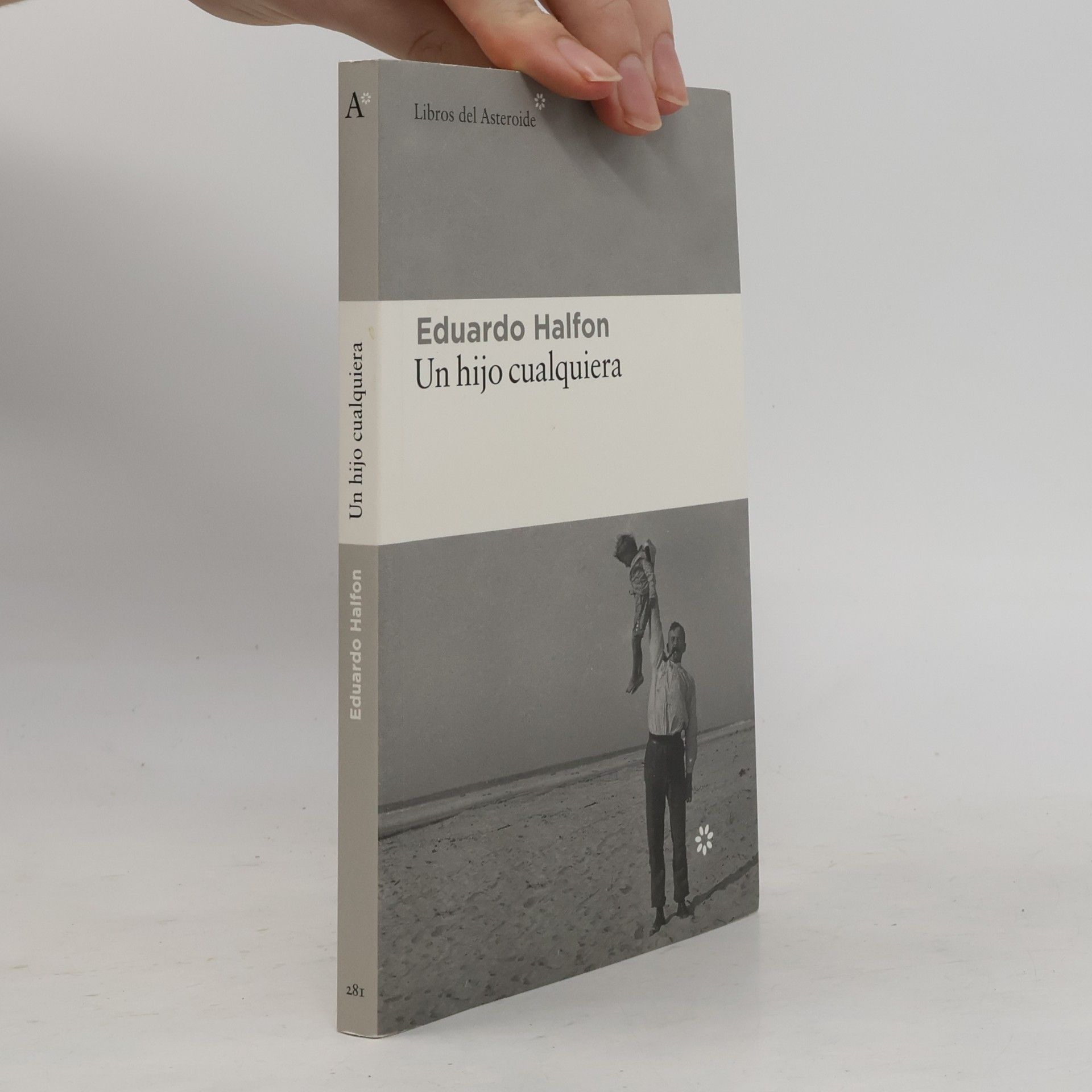 Eduardo Halfon Libros del Asteroide - 281: Un hijo cualquiera
