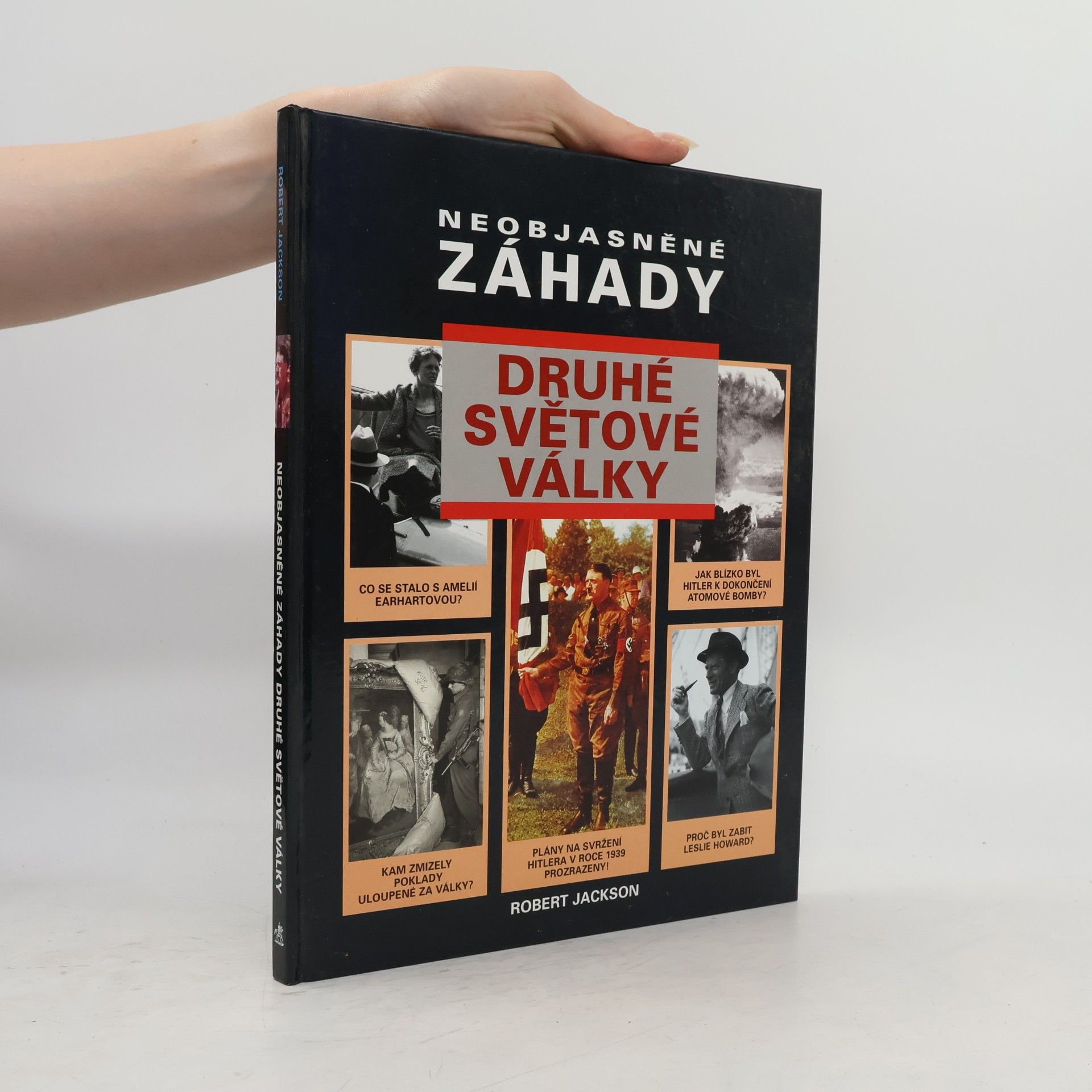 Robert Jackson Neobjasněné záhady druhé světové války