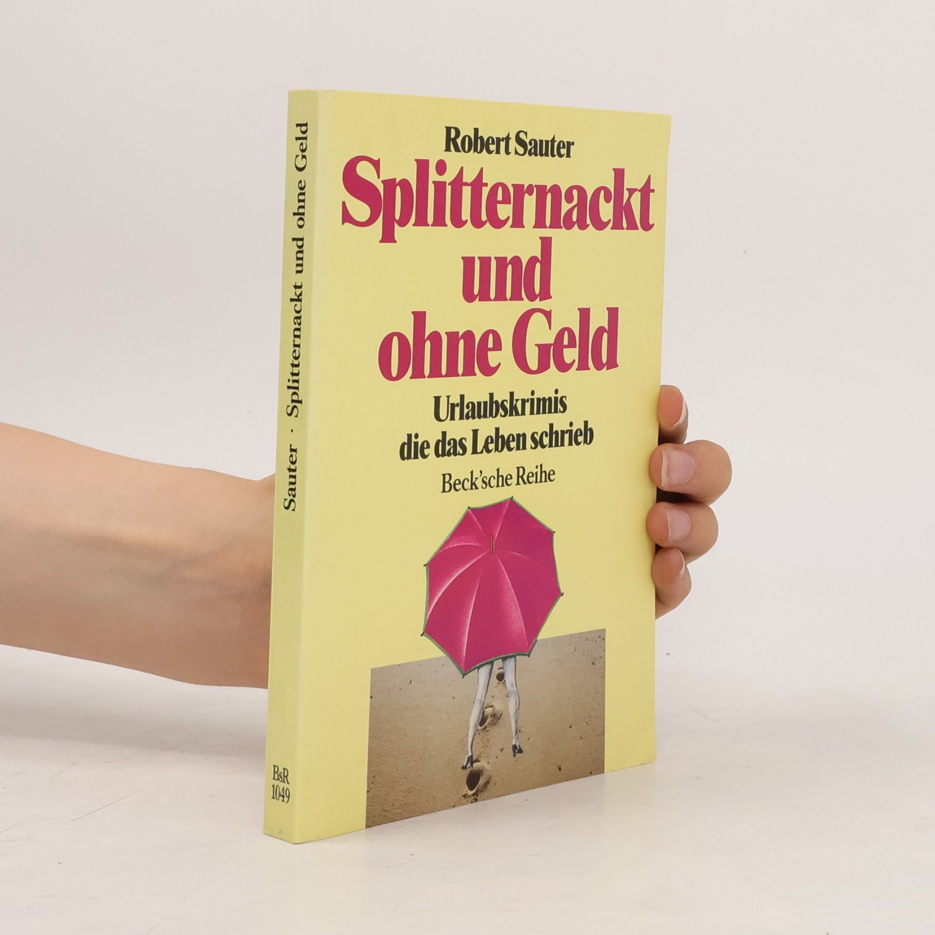 Autorenkollektiv Splitternackt und ohne Geld