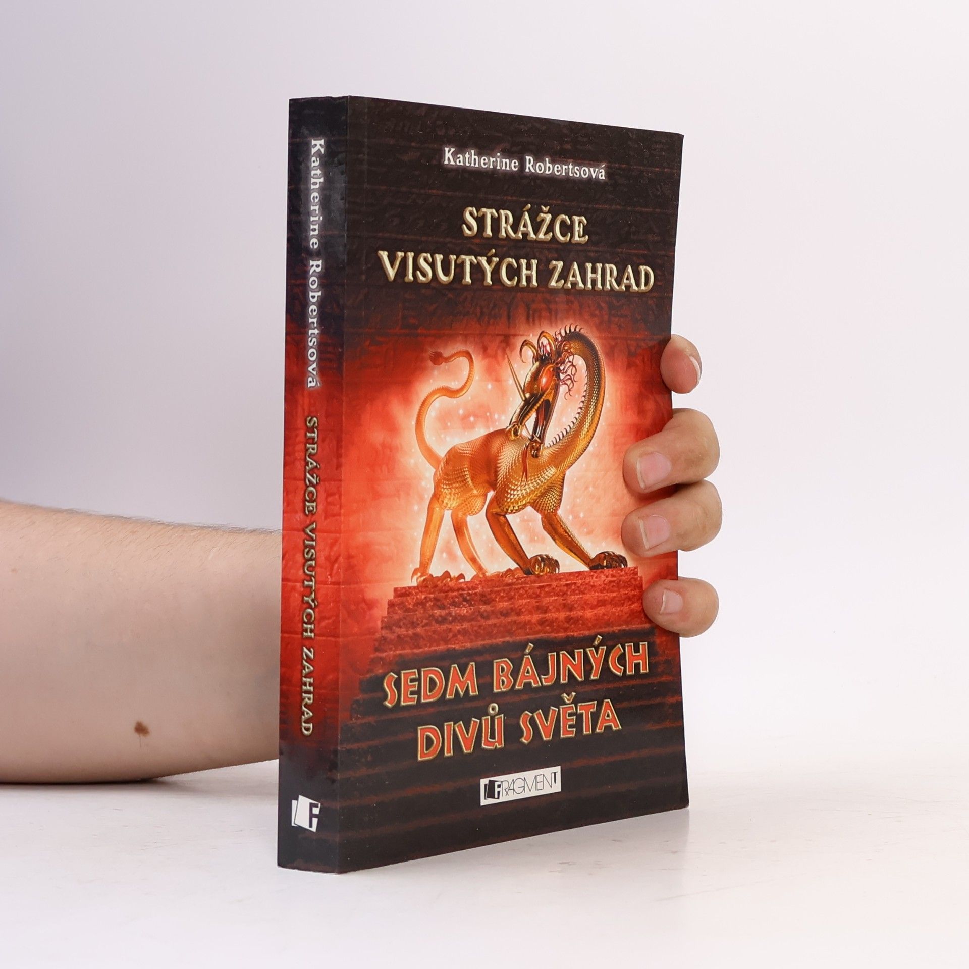 Katherine Roberts Sedm bájných divů světa. Strážce visutých zahrad