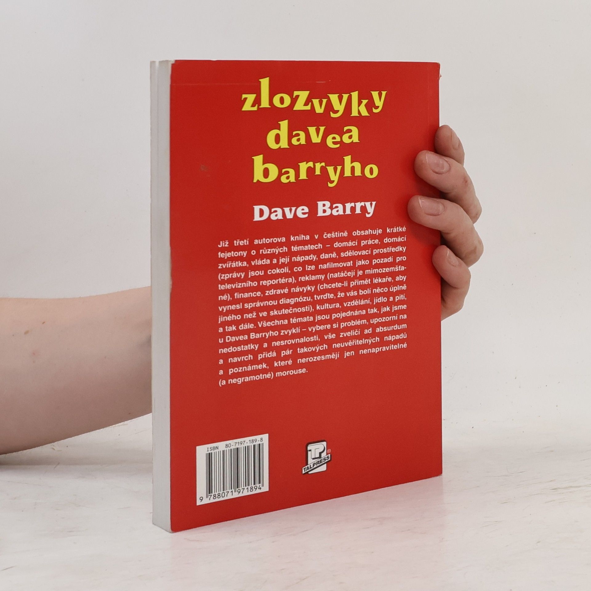 Dave Barry Zlozvyky Davea Barryho: Stoprocentně faktuprostá kniha