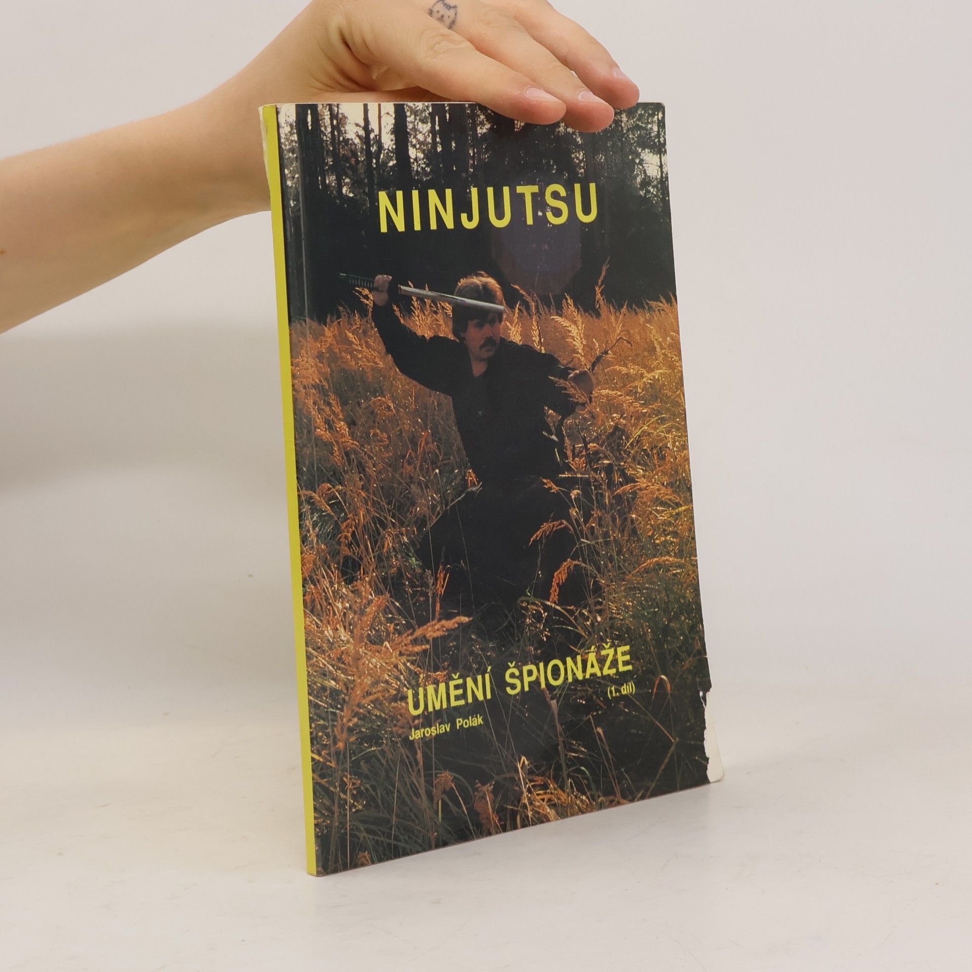 Jaroslav Polák Ninjutsu - umění špionáže, 1.díl