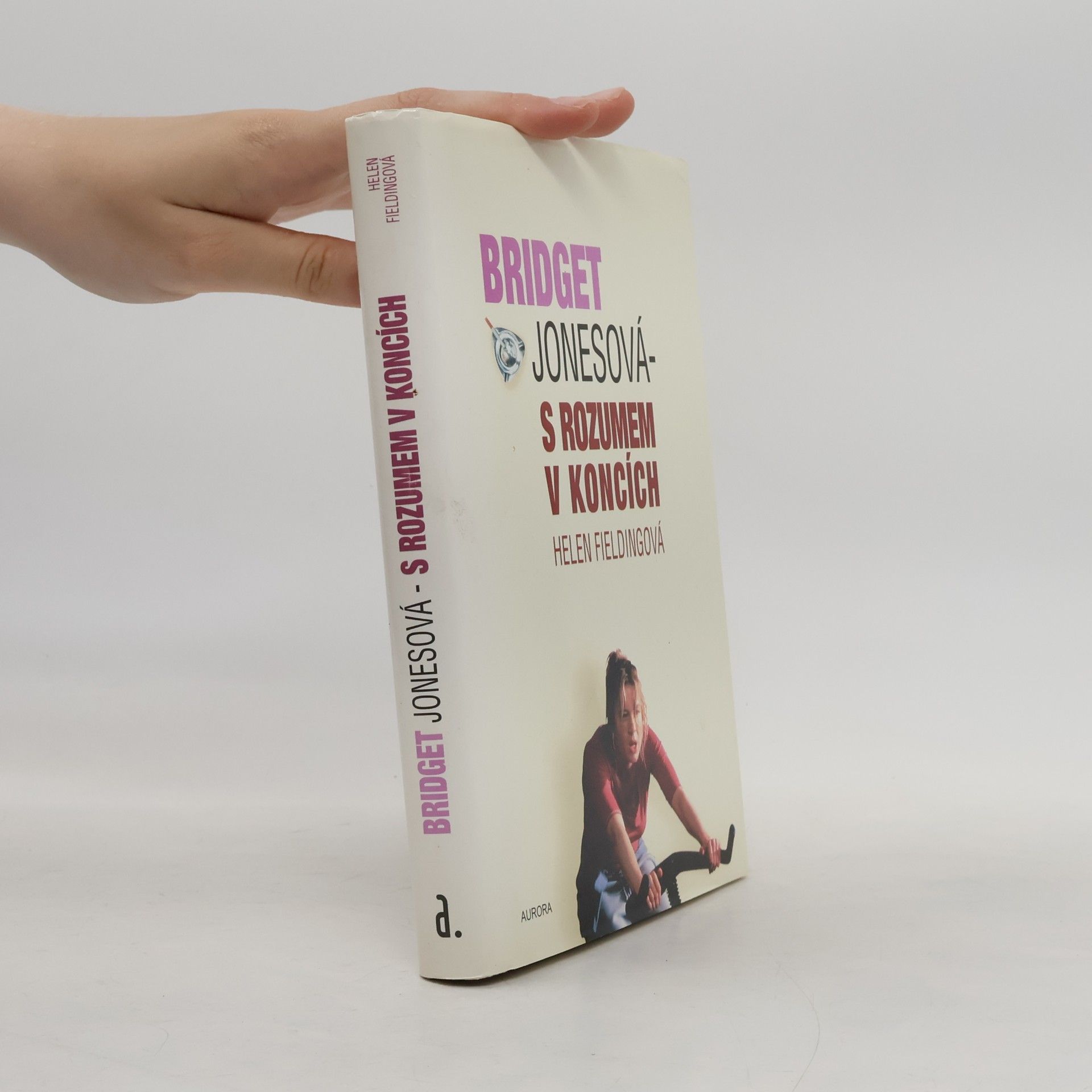 Helen Fielding Bridget Jonesová. S rozumem v koncích