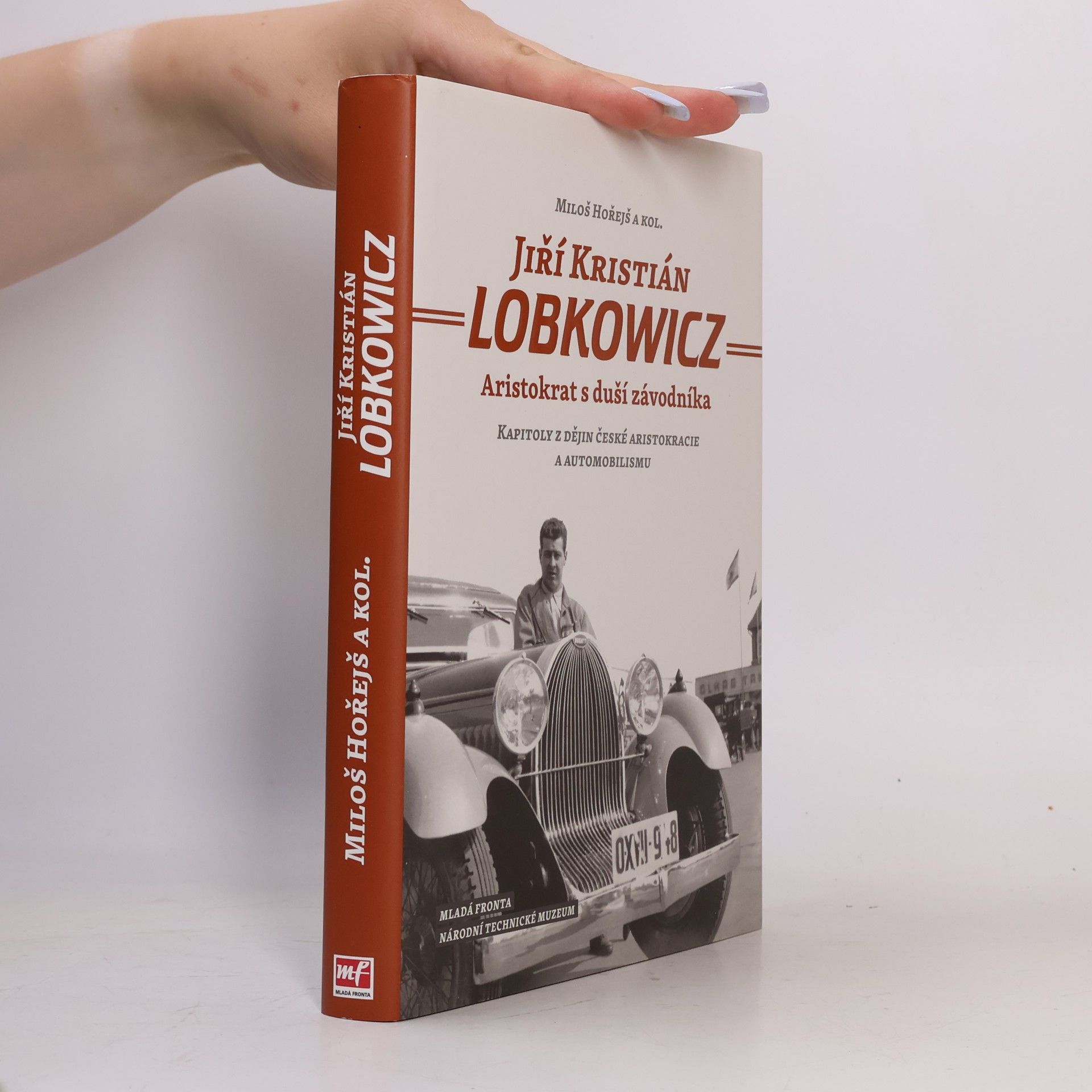 Miloš Hořejš Jiří Kristián Lobkowicz: aristokrat s duší závodníka