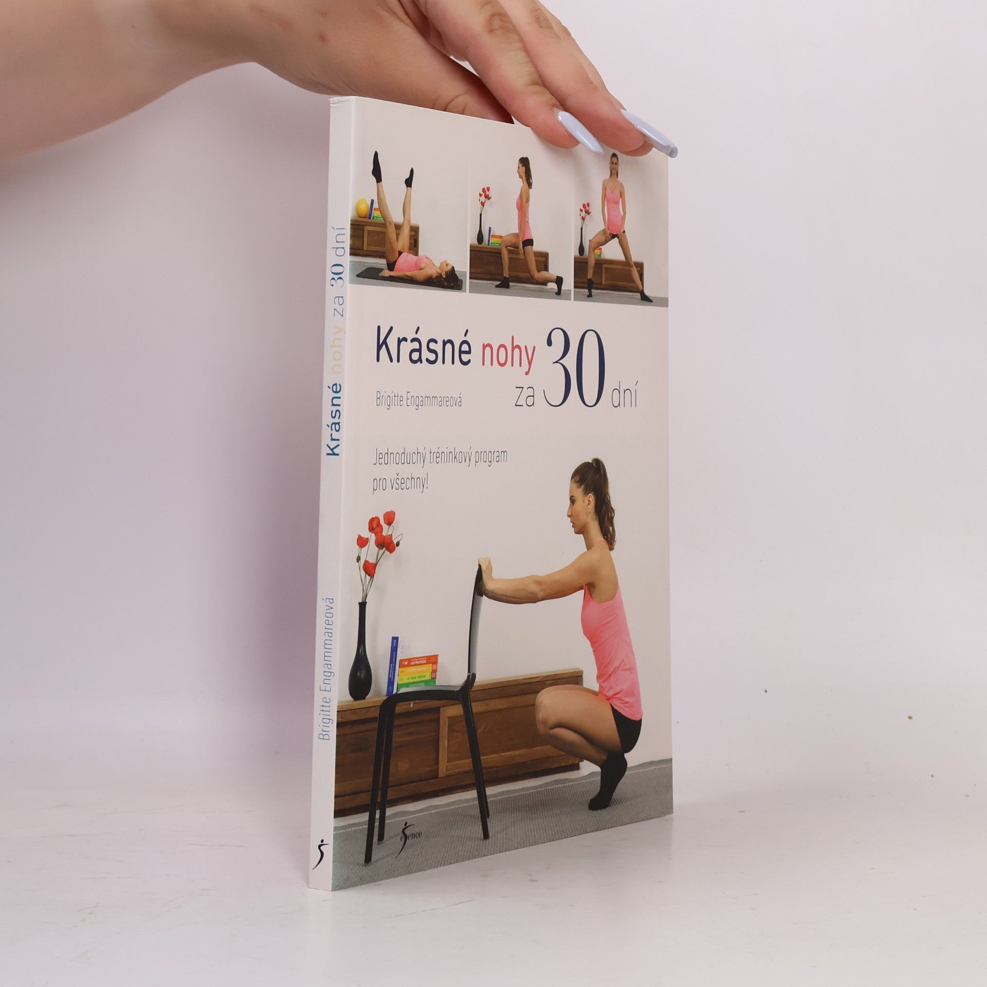 Brigitte Engammare Krásné nohy za 30 dní. Jednoduchý tréninkový program pro všechny!