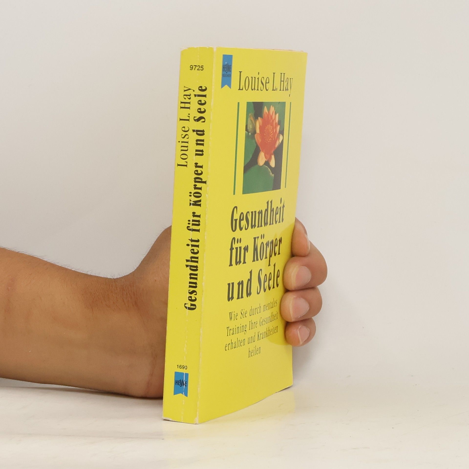 Lousie L. Hay Gesundheit für Körper und Seele