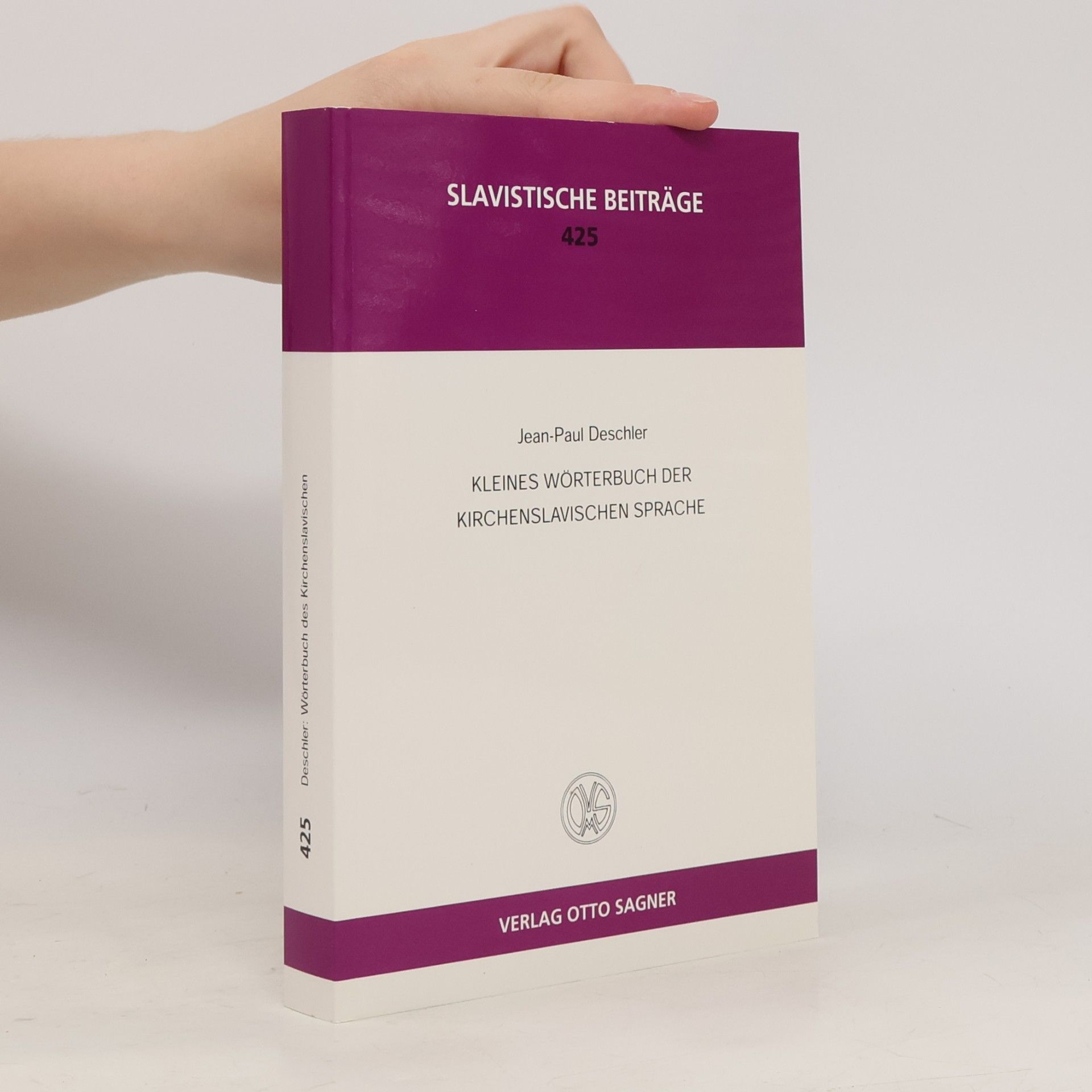 Jean-Paul Deschler Slavistische Beiträge - 425: Kleines Wörterbuch der Kirchenslavischen Sprache