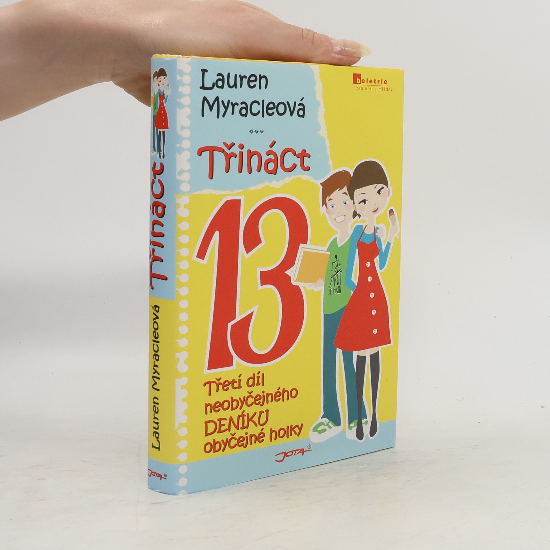 Lauren Myracle Třináct: Třetí díl neobyčejného deníku obyčejné holky