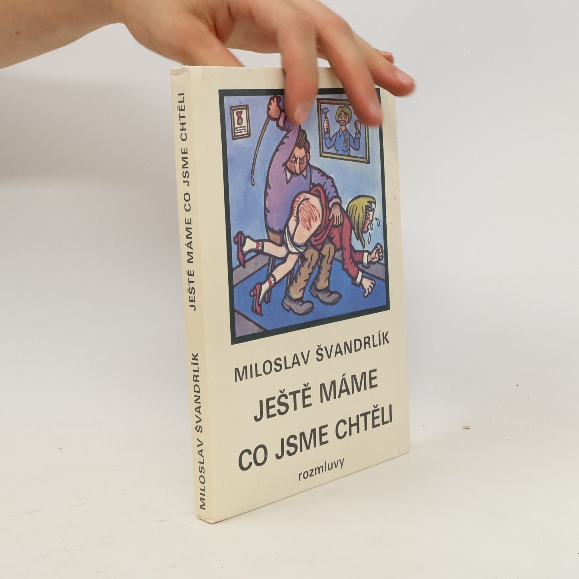 Miloslav Švandrlík Ještě máme co jsme chtěli