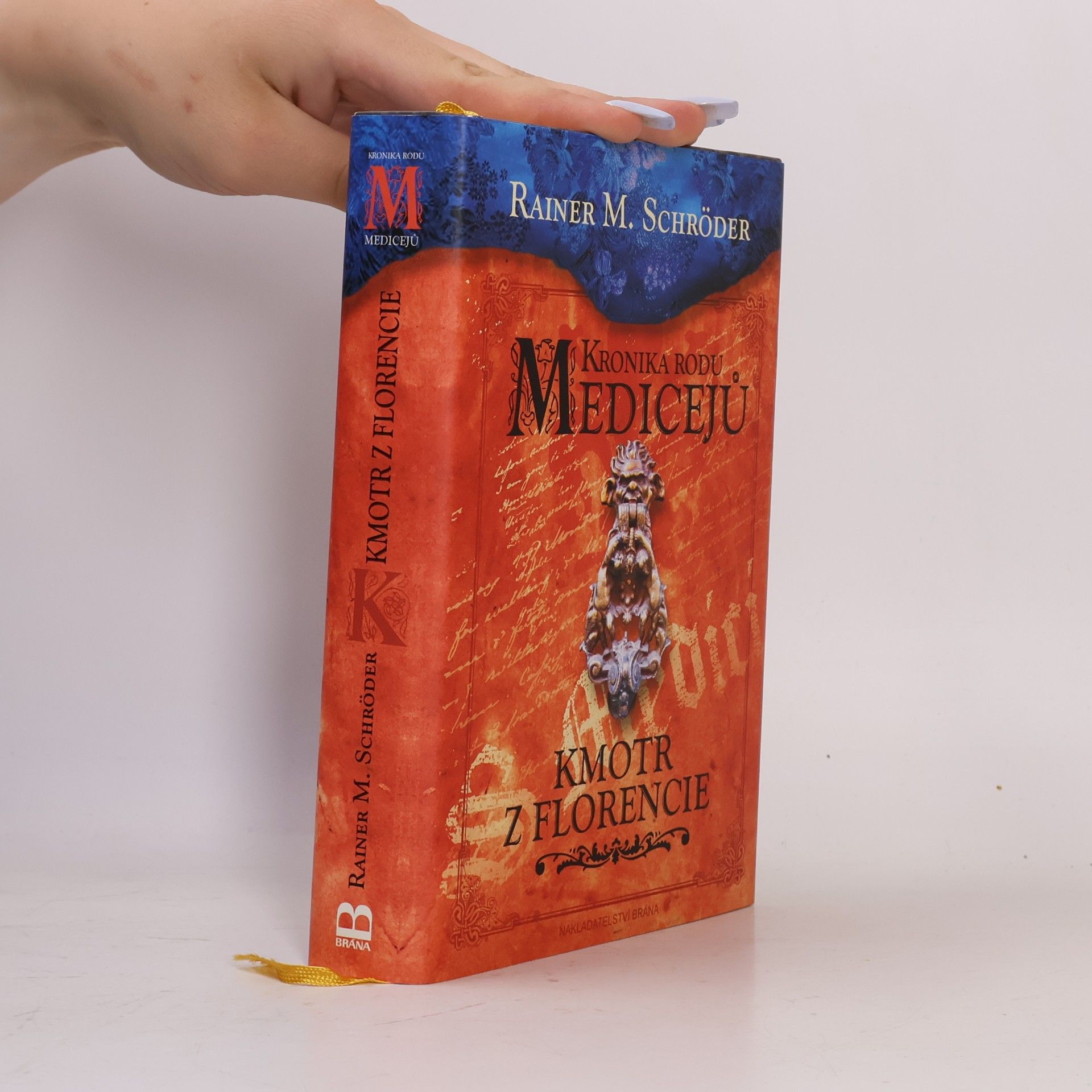 Rainer Maria Schröder Kronika rodu Medicejů. Kmotr z Florencie