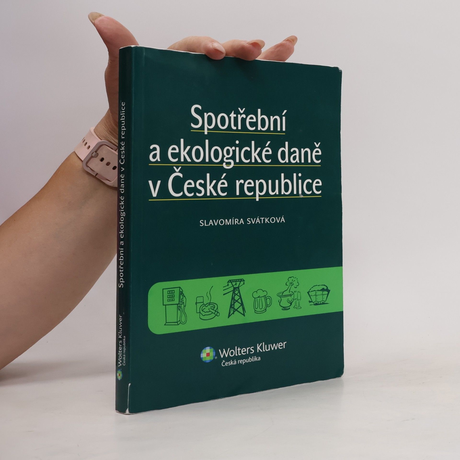 Slavomíra Svátková Spotřební a ekologické daně v České republice
