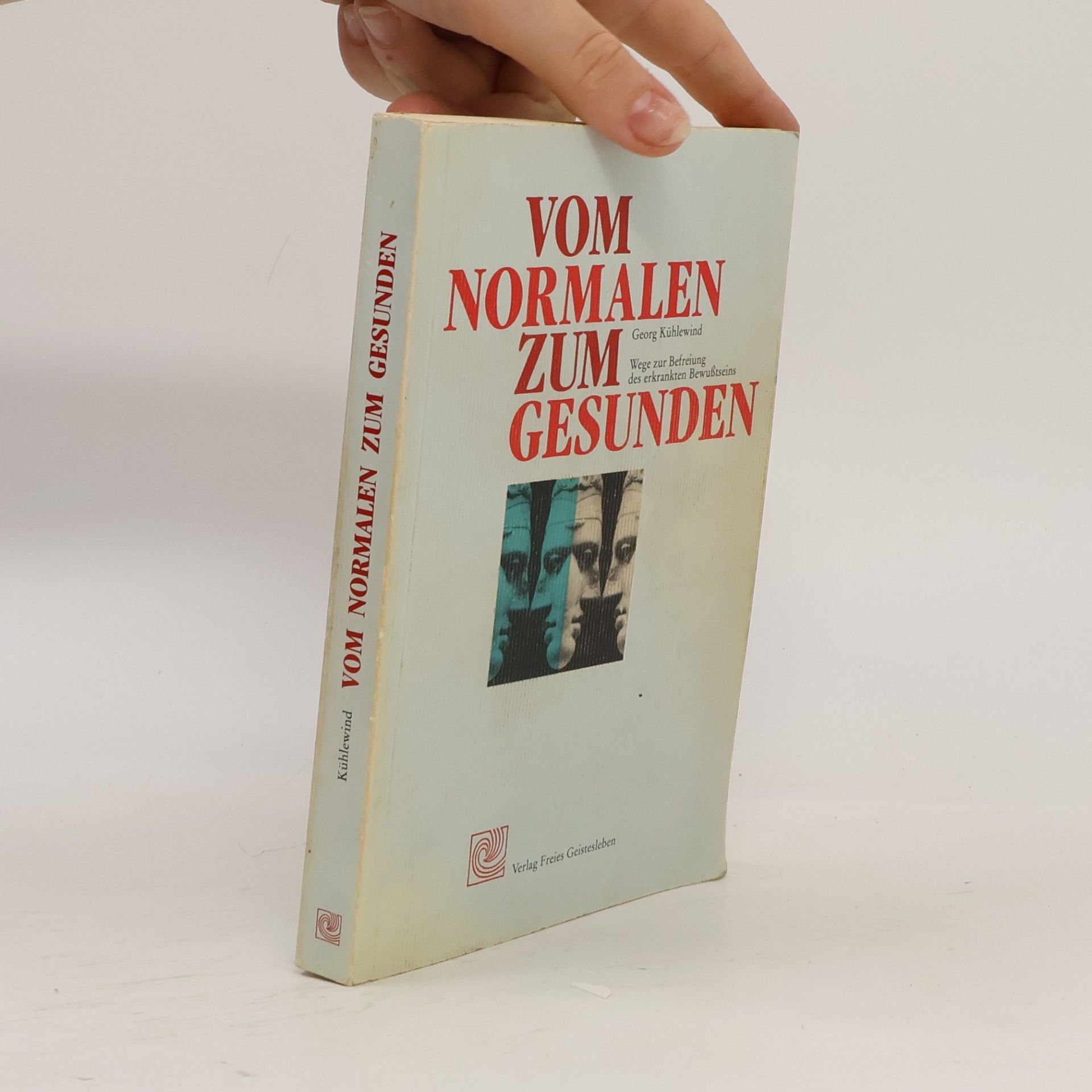 Georg Kühlewind Vom Normalen zum Gesunden
