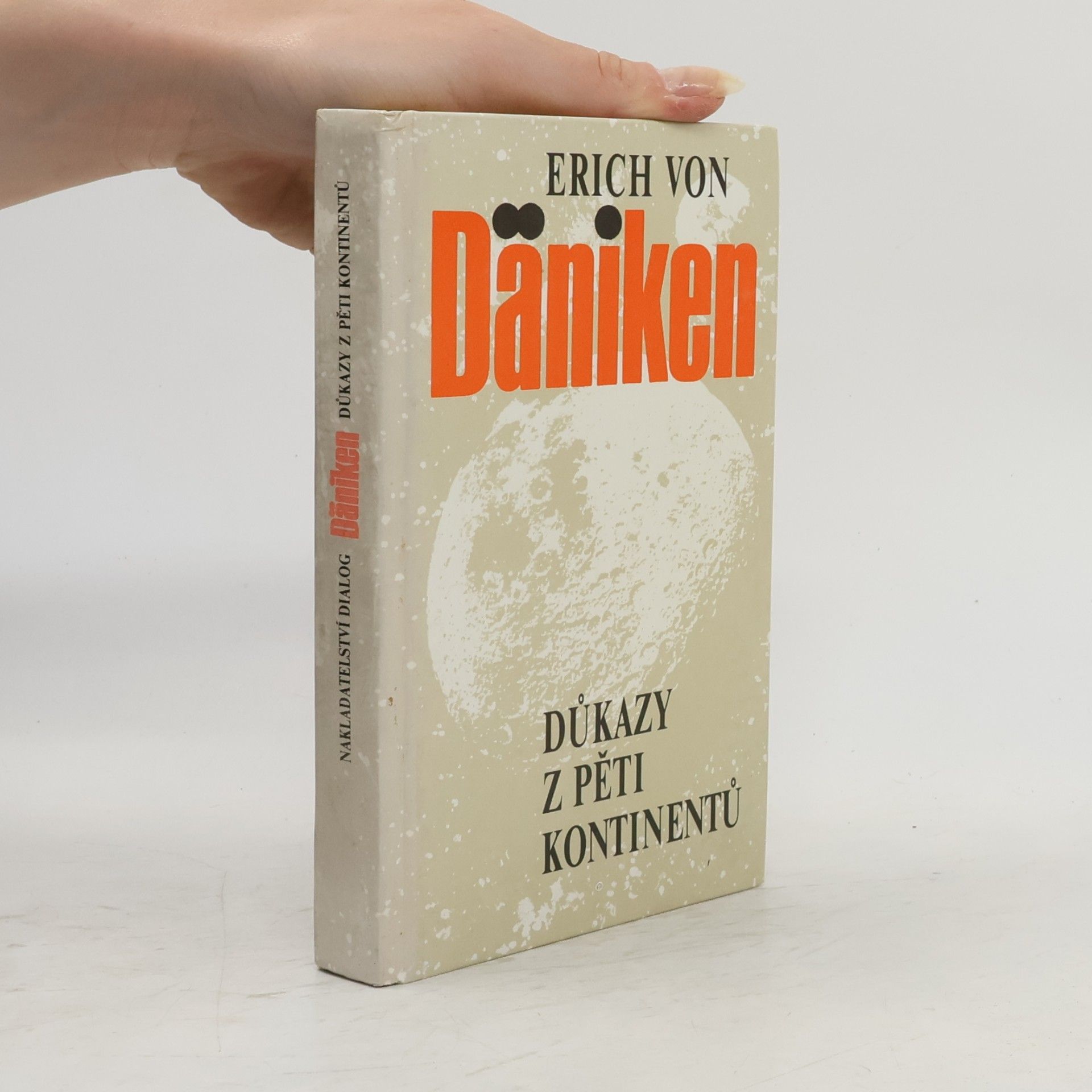 Erich von Däniken Důkazy z pěti kontinentů
