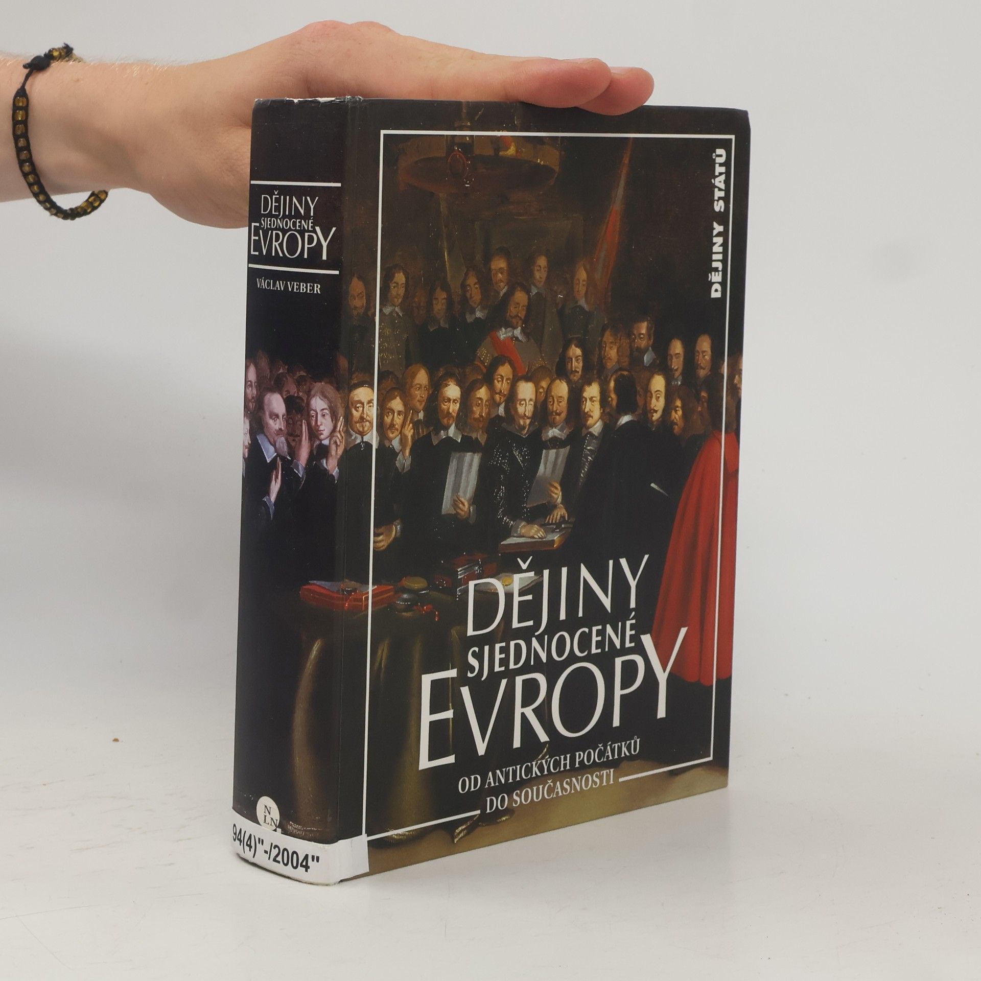 Václav Veber Dějiny sjednocené Evropy. Od antických počátků do současnosti