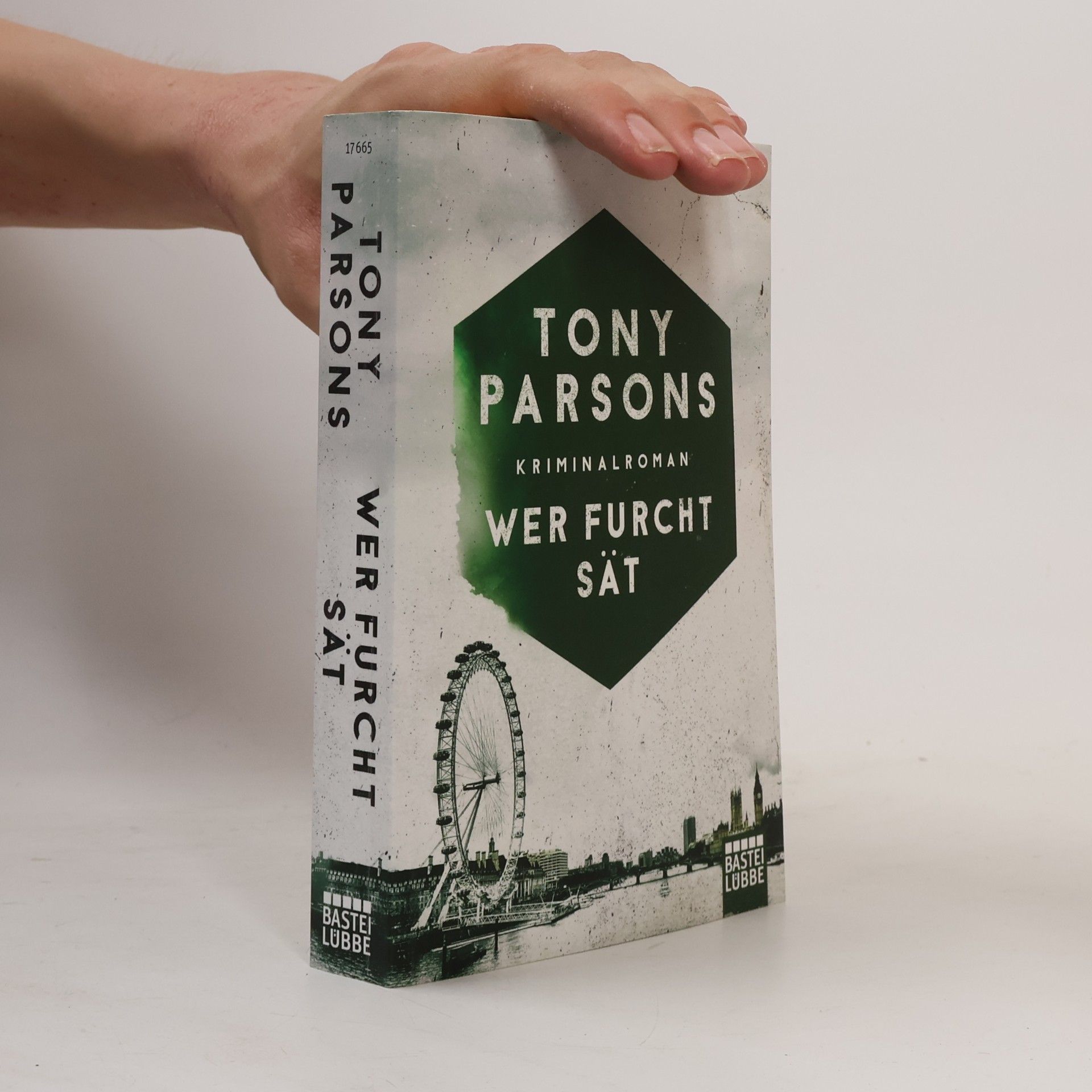 Tony Parsons Wer Furcht sät