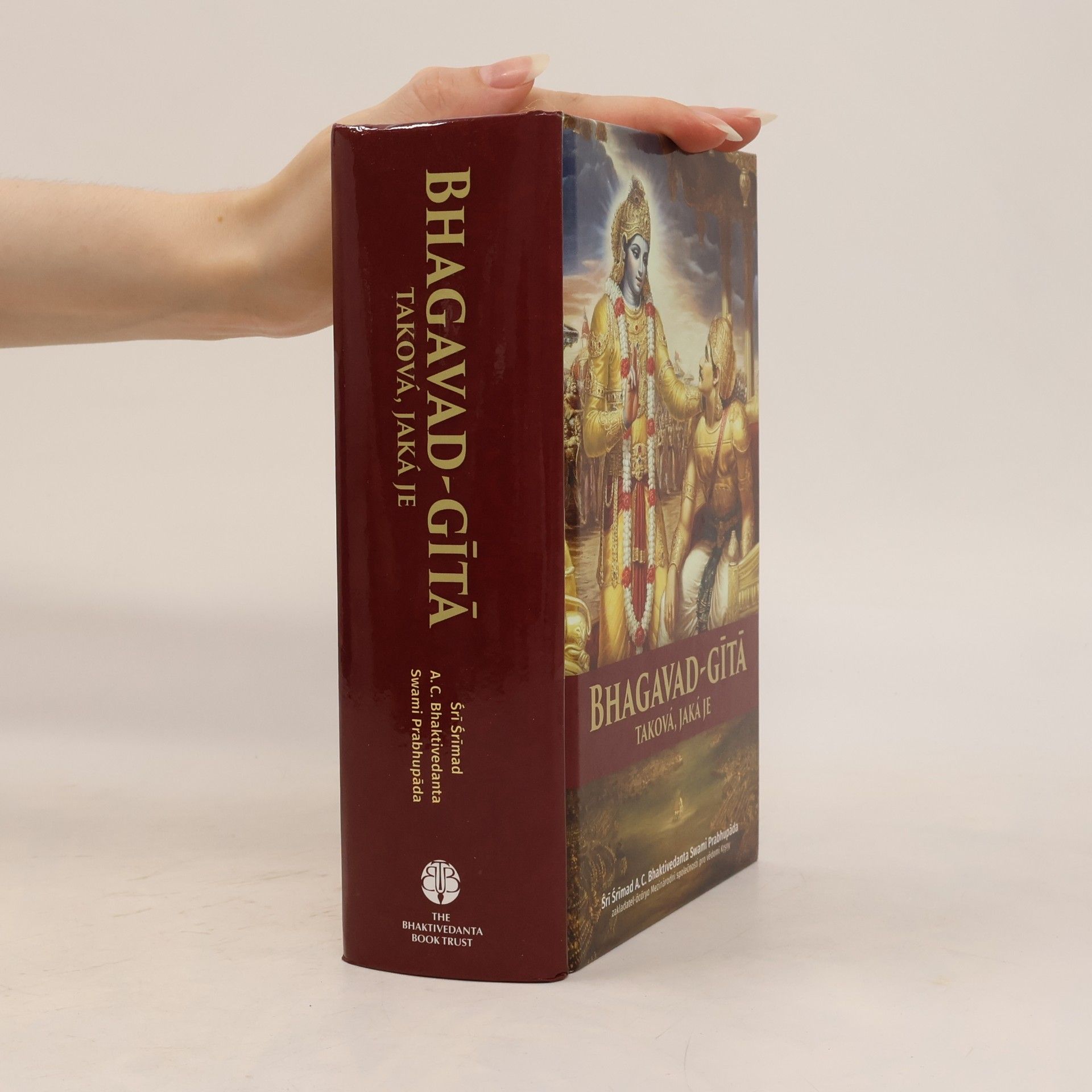 Šrí Šrímad A. Č. Bhaktivédanta Swami Prabhupáda Bhagavad-gítá taková, jaká je