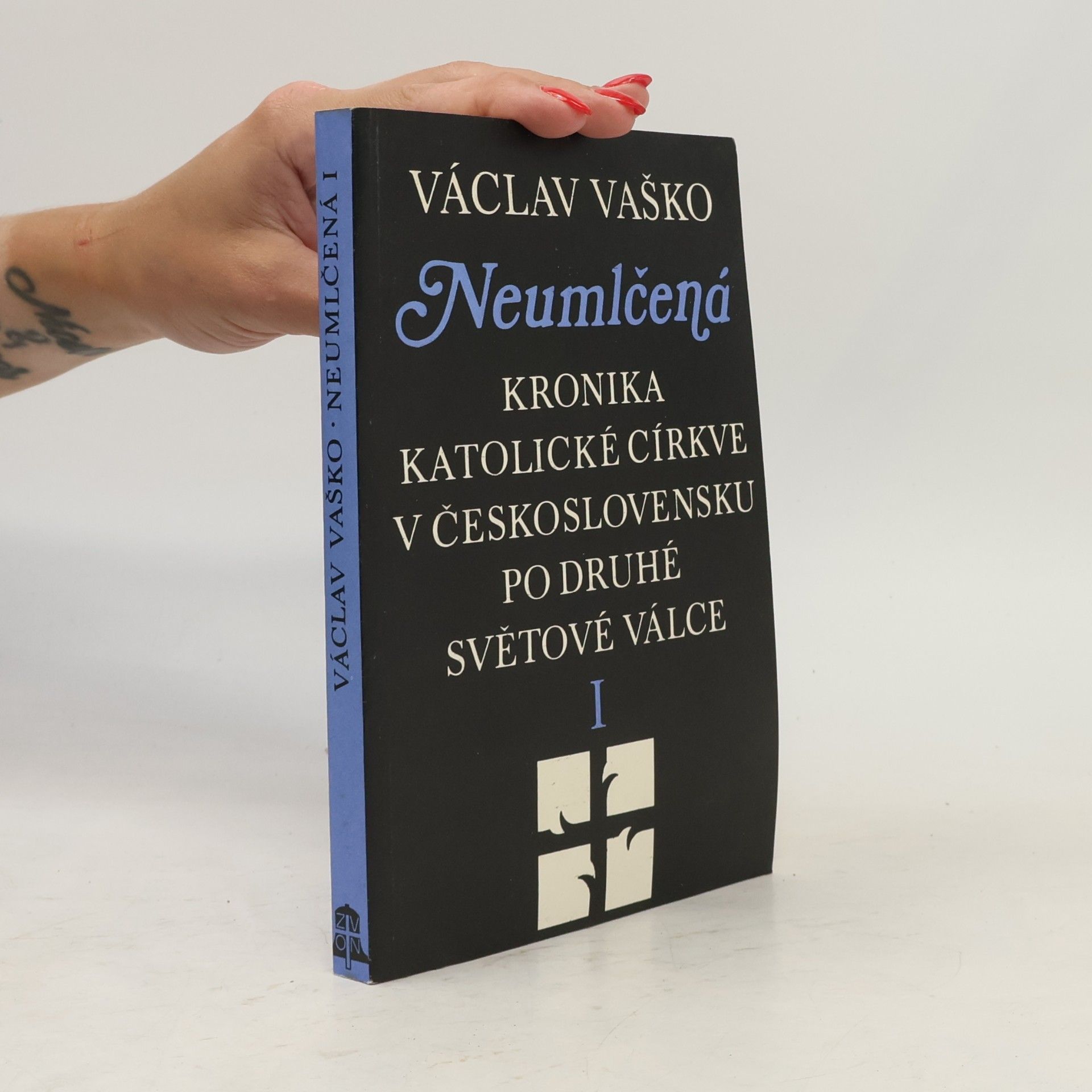 Václav Vaško Neumlčená. Kronika katolické církve v Československu po druhé světové válce I.